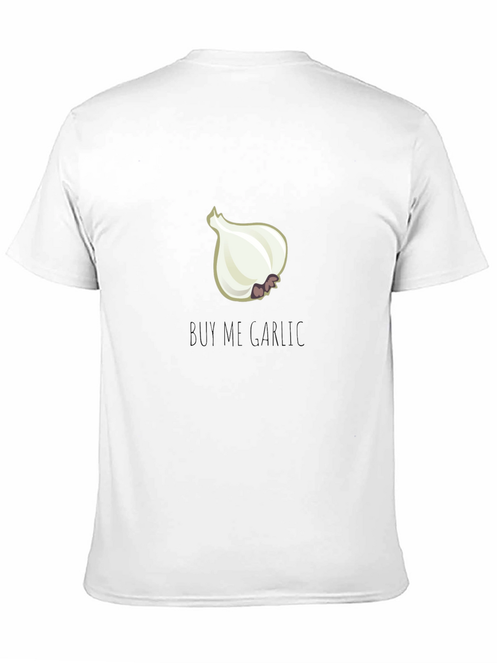 Buy Me Garlic T-Shirt - Novelty Foodie Tee