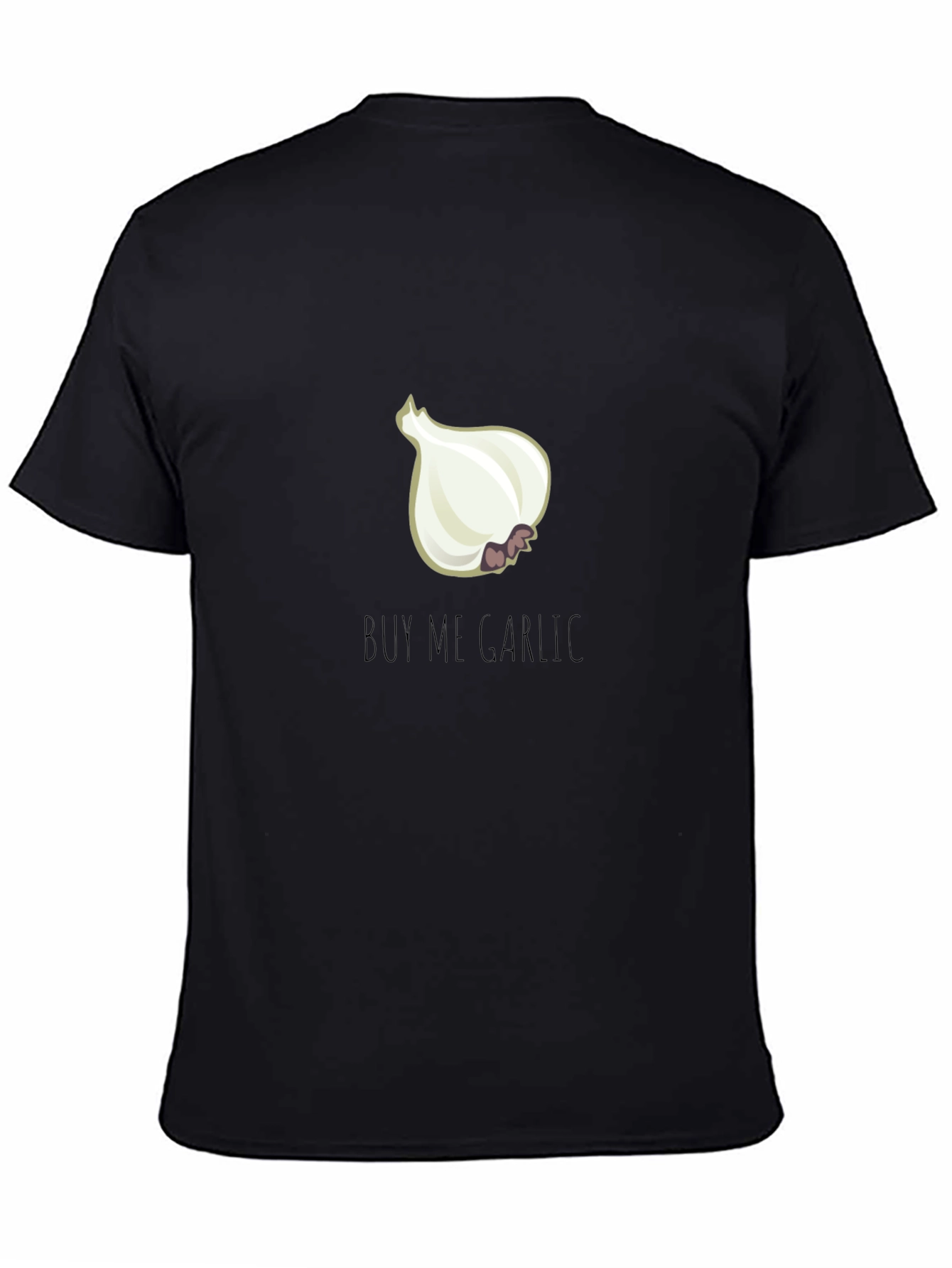 Buy Me Garlic T-Shirt - Novelty Foodie Tee