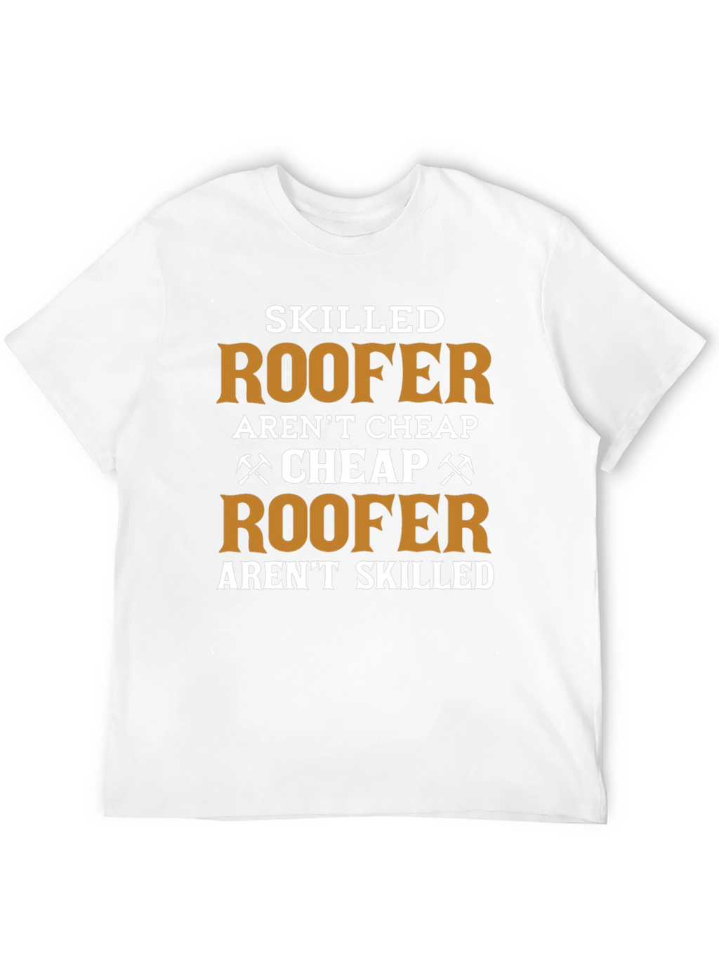 Skilled Roofer T-Shirt - Funny Job Pride Tee