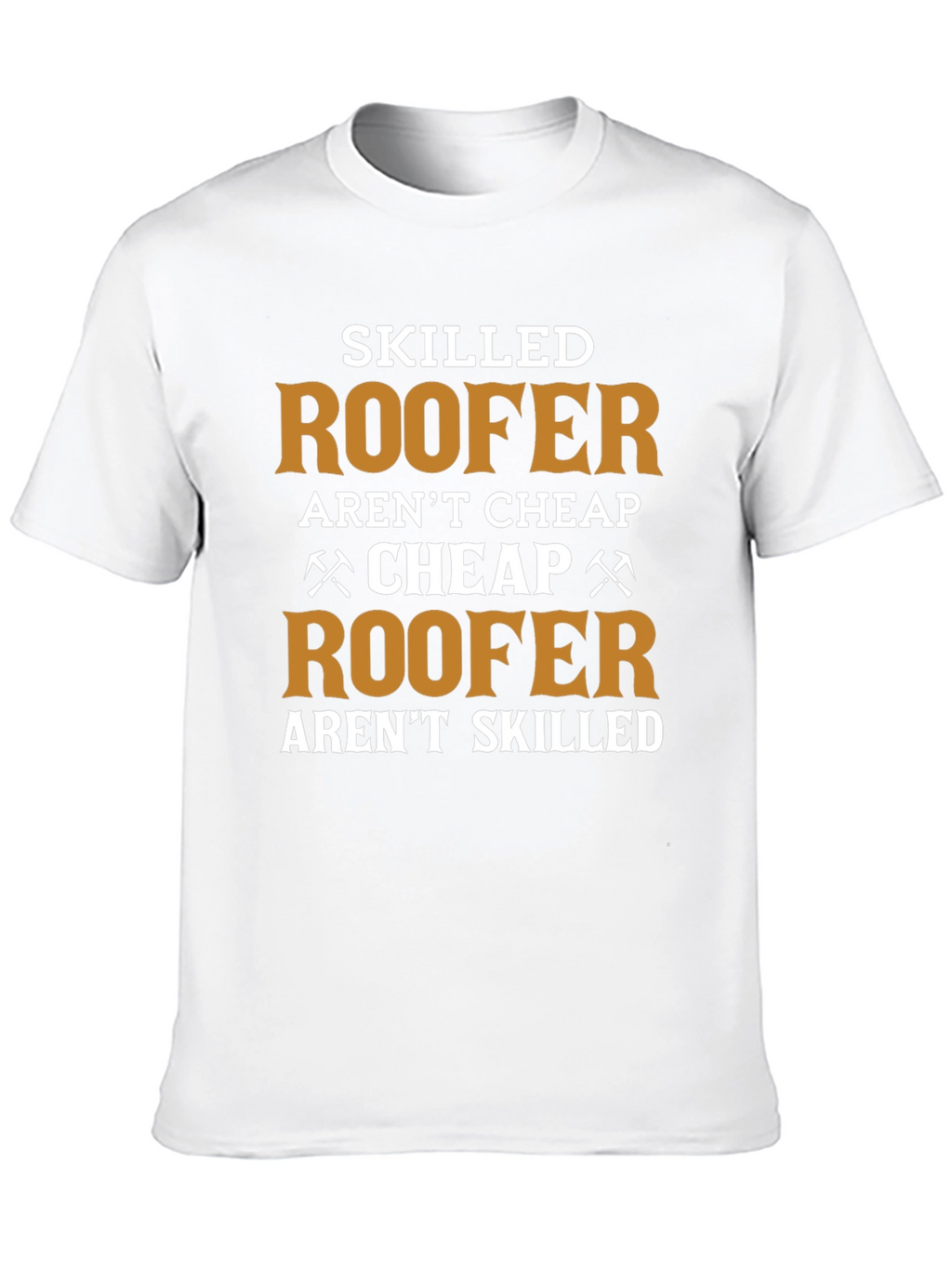 Skilled Roofer T-Shirt - Funny Job Pride Tee