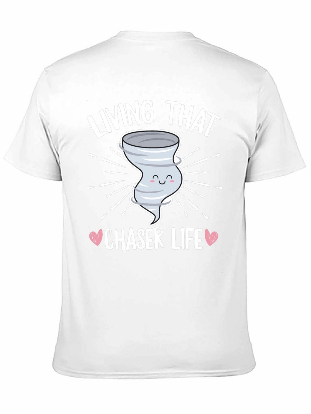 Living That Chaser Life T-Shirt Tornado Design