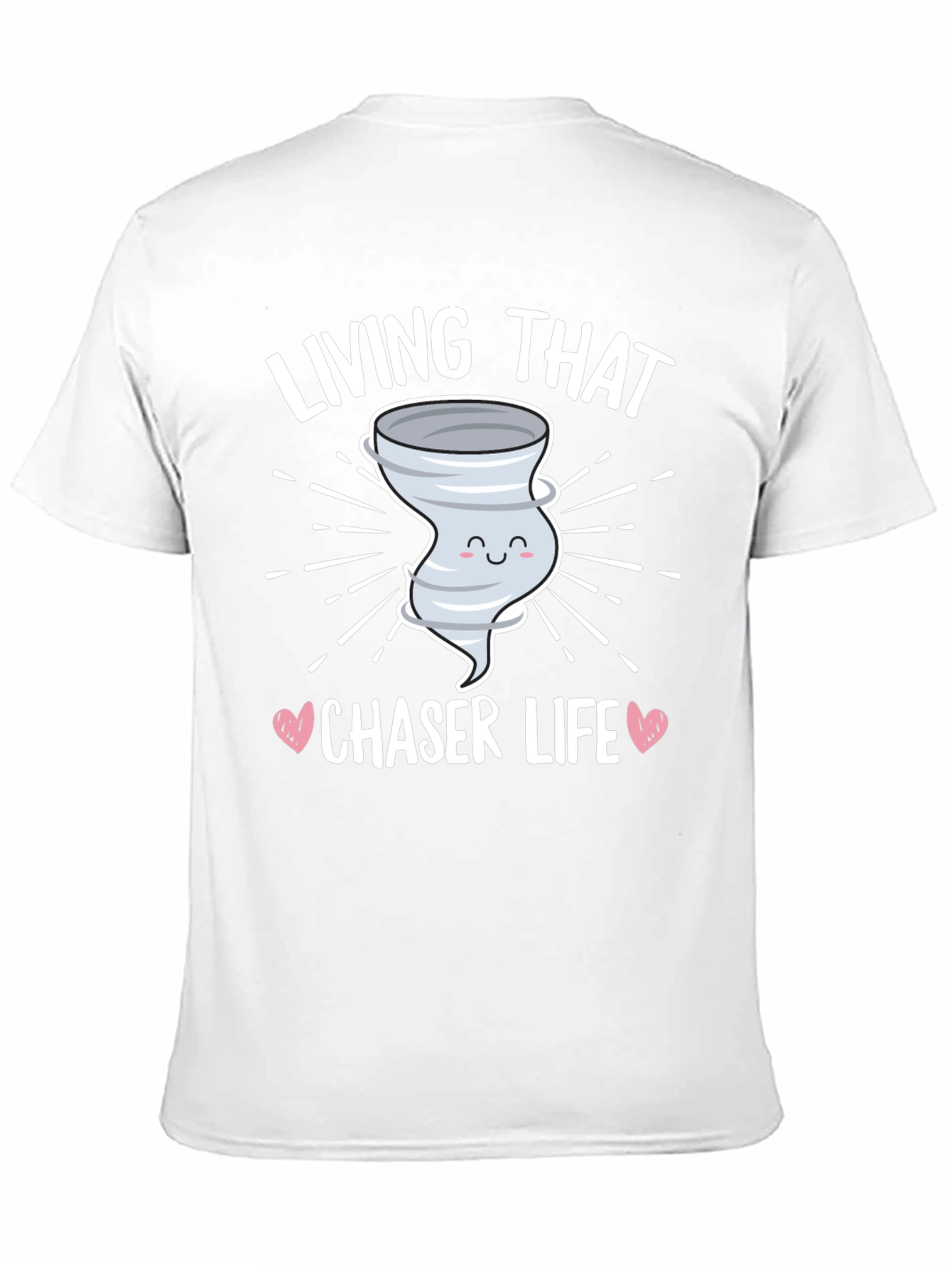 Living That Chaser Life T-Shirt Tornado Design