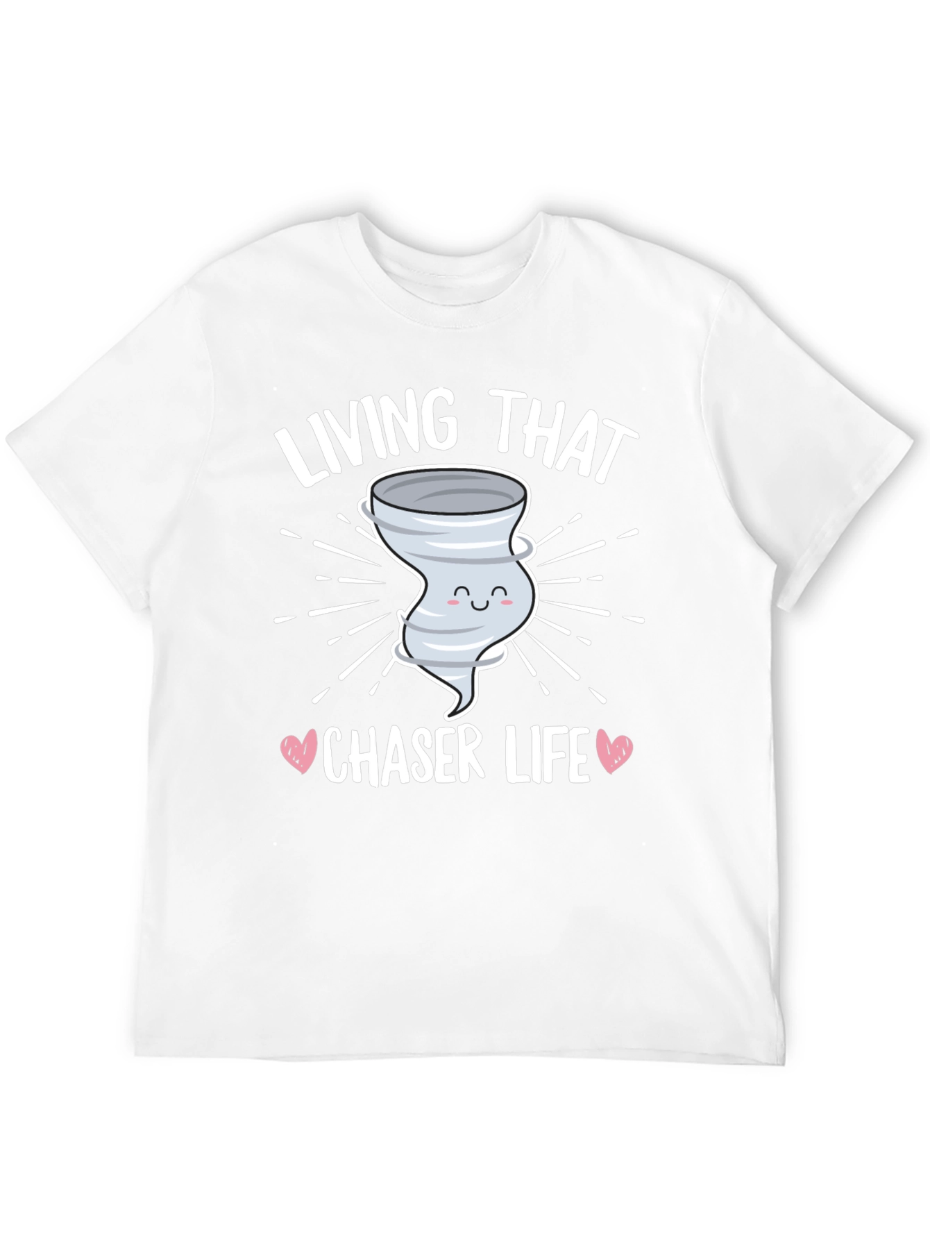 Living That Chaser Life T-Shirt Tornado Design