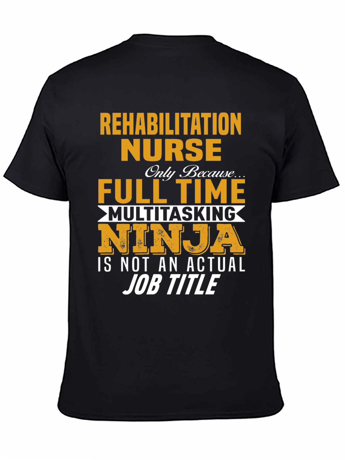 Rehabilitation Nurse Multitasking Ninja T-Shirt