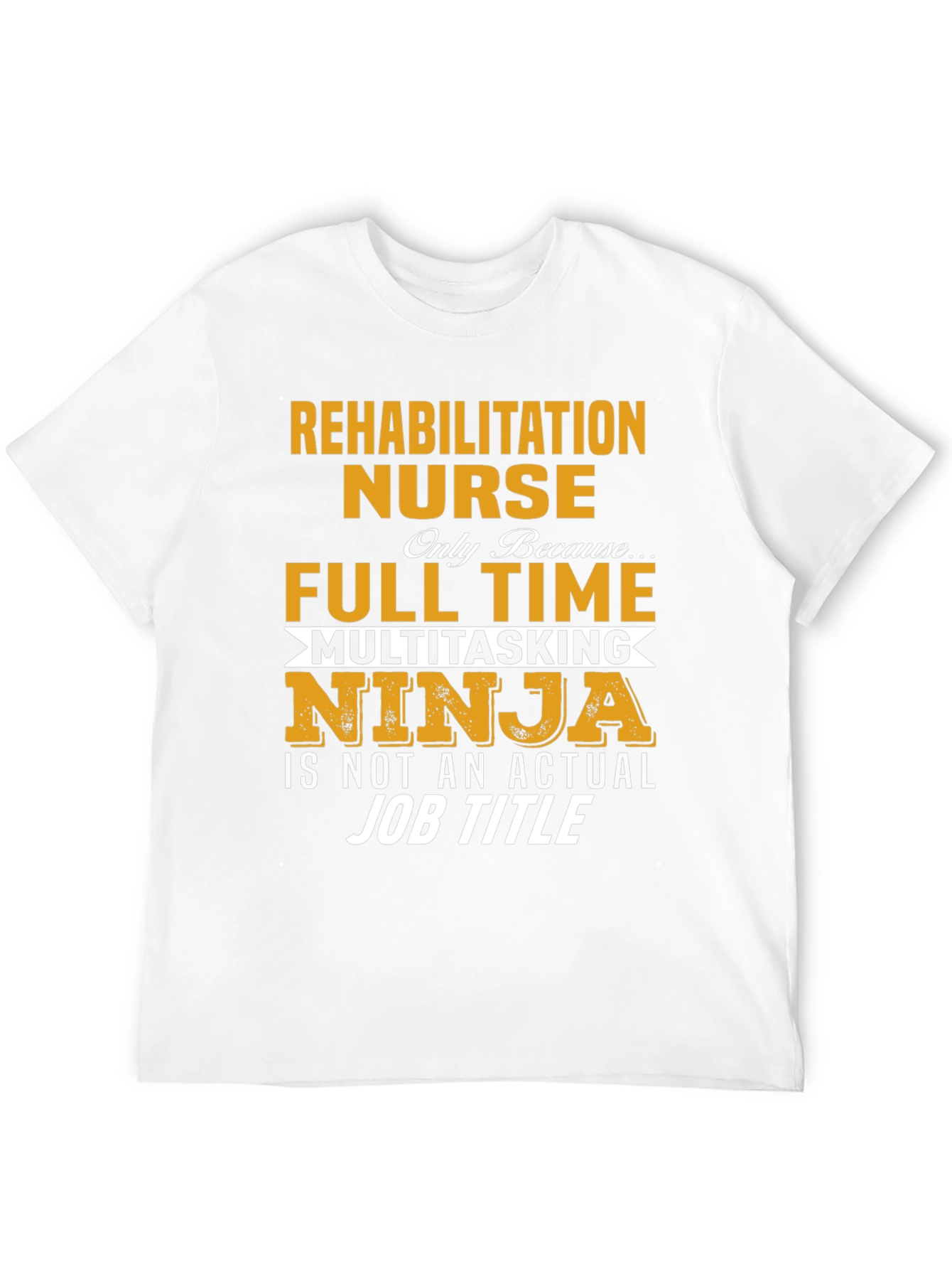 Rehabilitation Nurse Multitasking Ninja T-Shirt