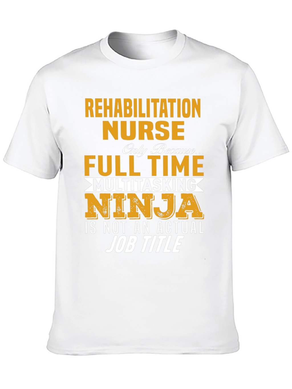Rehabilitation Nurse Multitasking Ninja T-Shirt