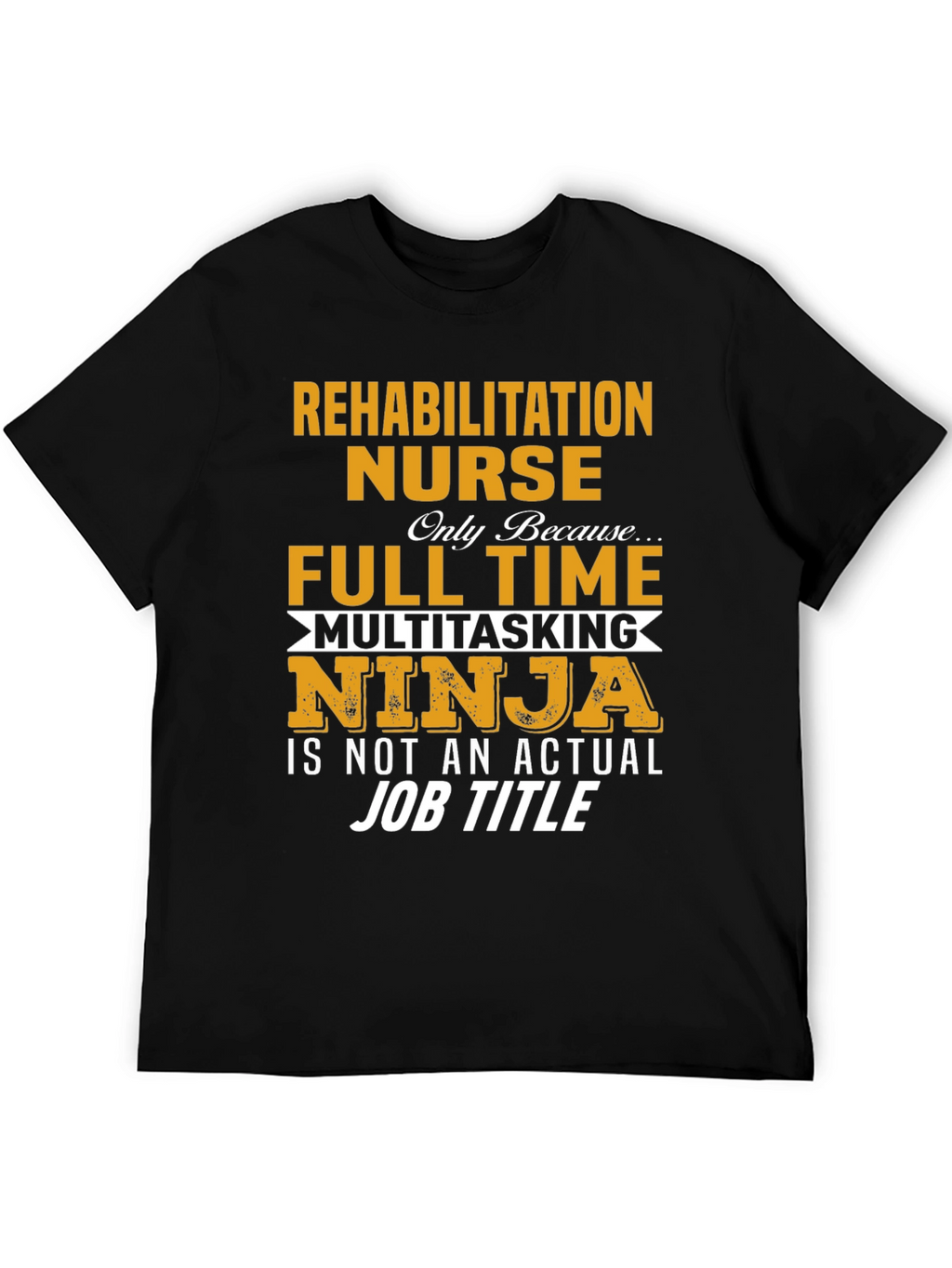Rehabilitation Nurse Multitasking Ninja T-Shirt