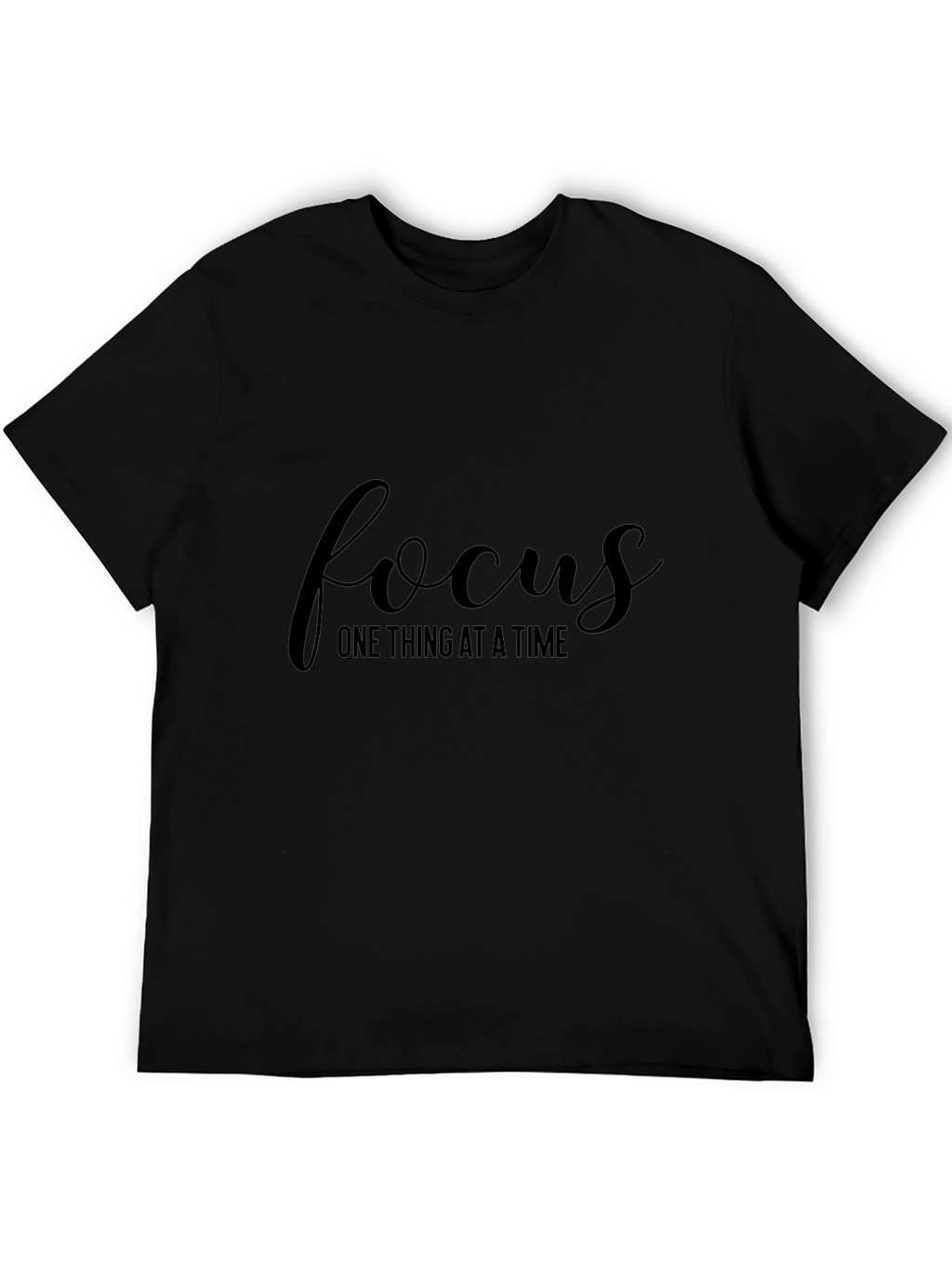 Focus T-Shirt - One Thing At A Time