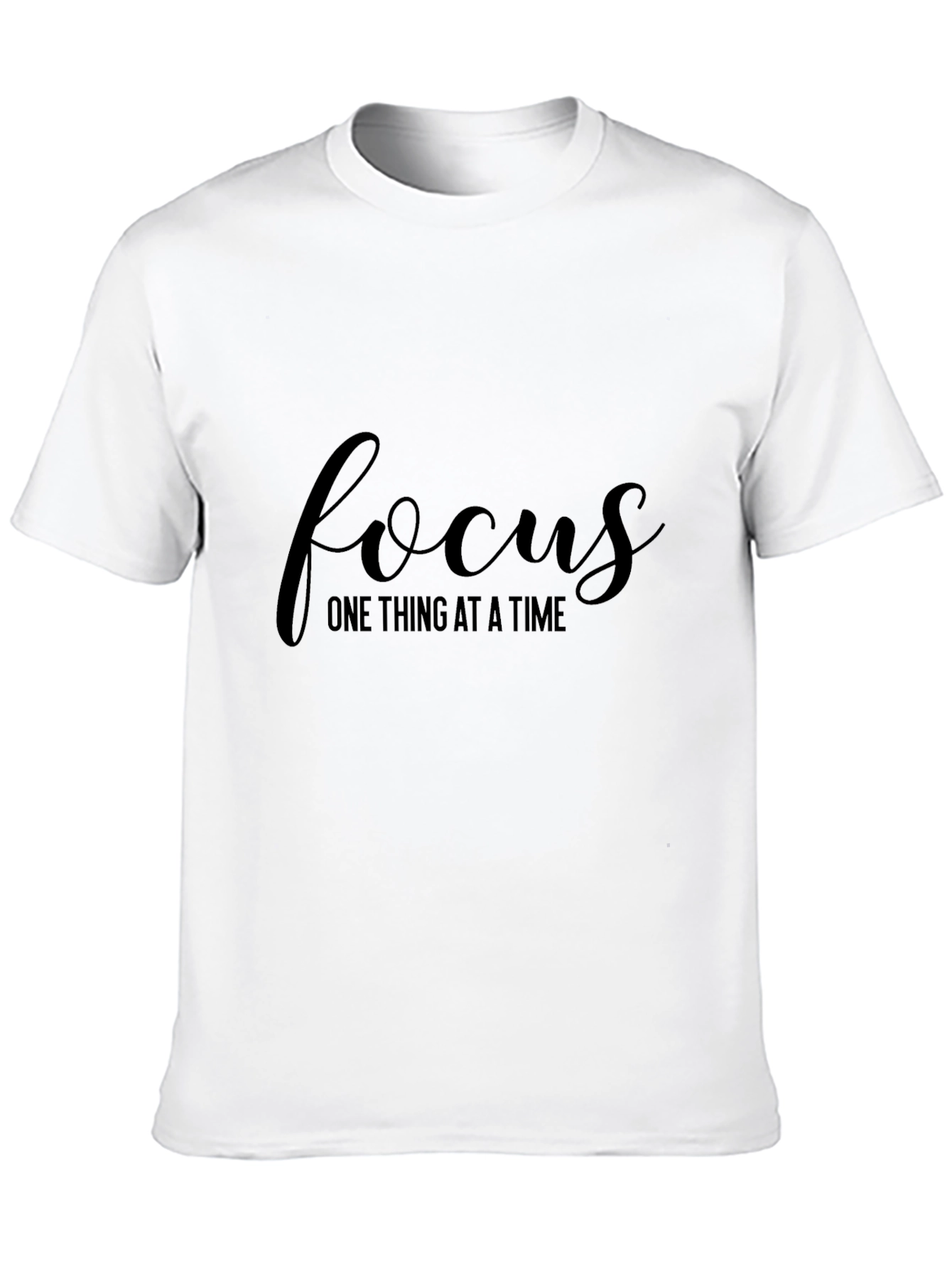 Focus T-Shirt - One Thing At A Time