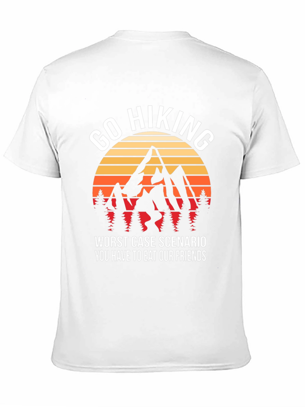 Go Hiking T-Shirt: Eat Our Friends