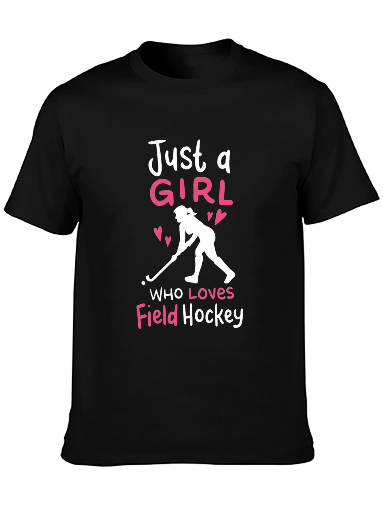 Just a Girl Who Loves Field Hockey T-Shirt