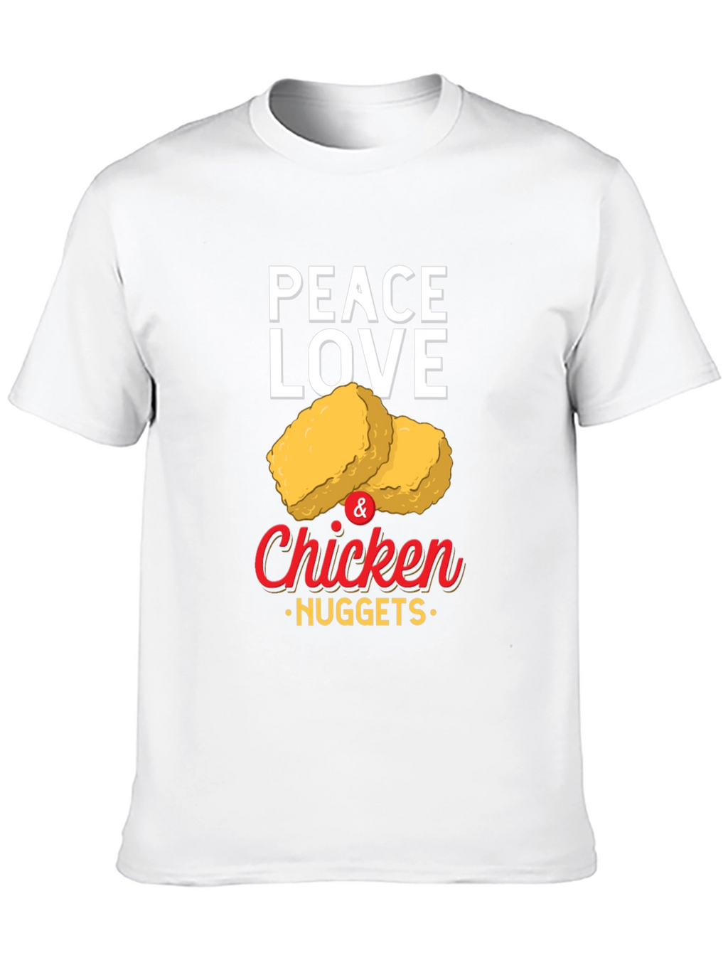 Peace Love & Chicken Nuggets Graphic T-Shirt