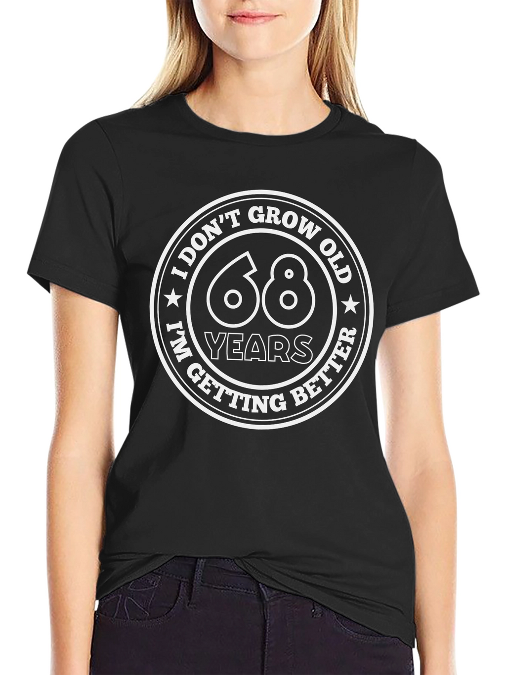 68 Years I Dont Grow Old T-Shirt