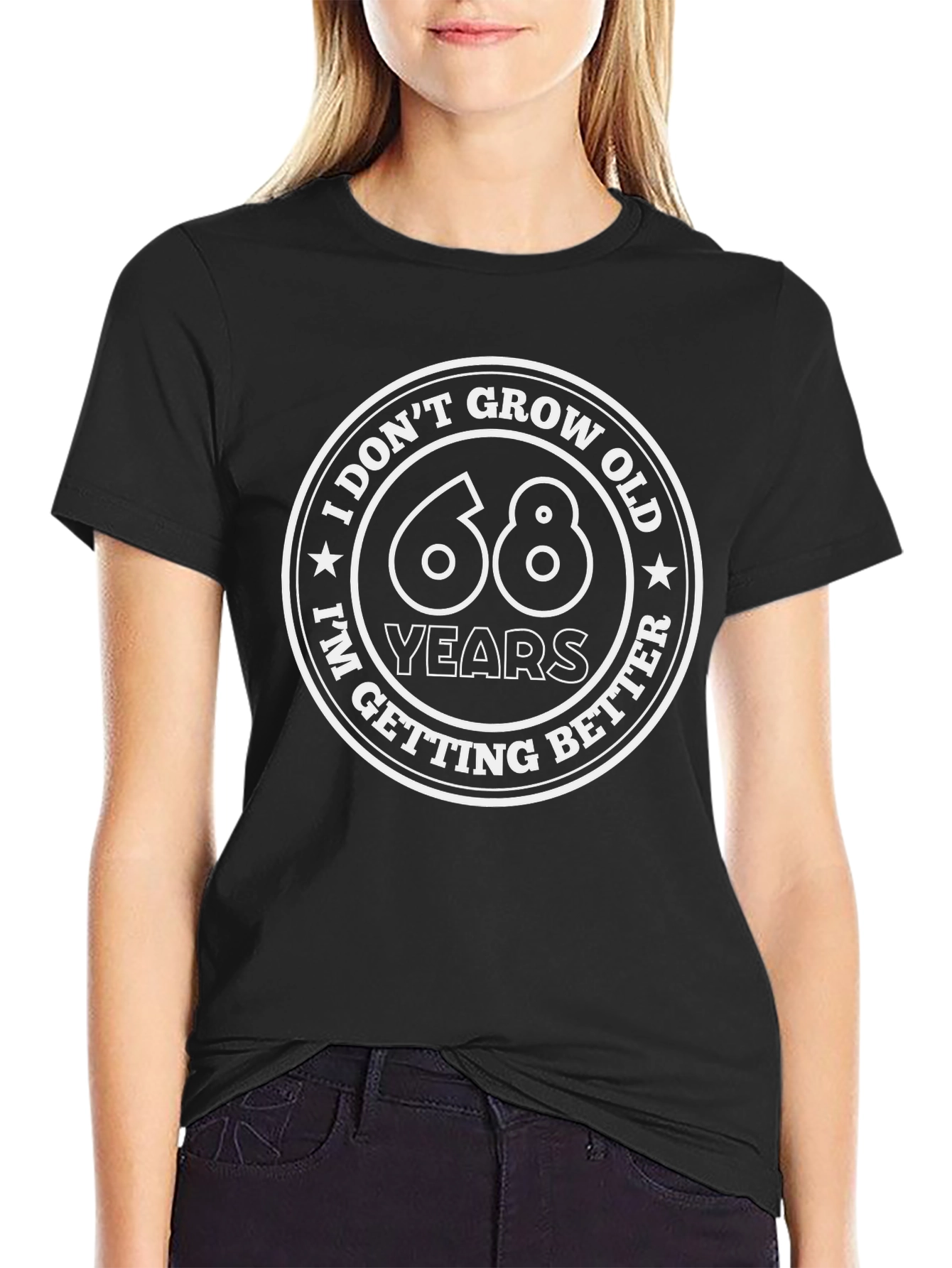 68 Years I Dont Grow Old T-Shirt