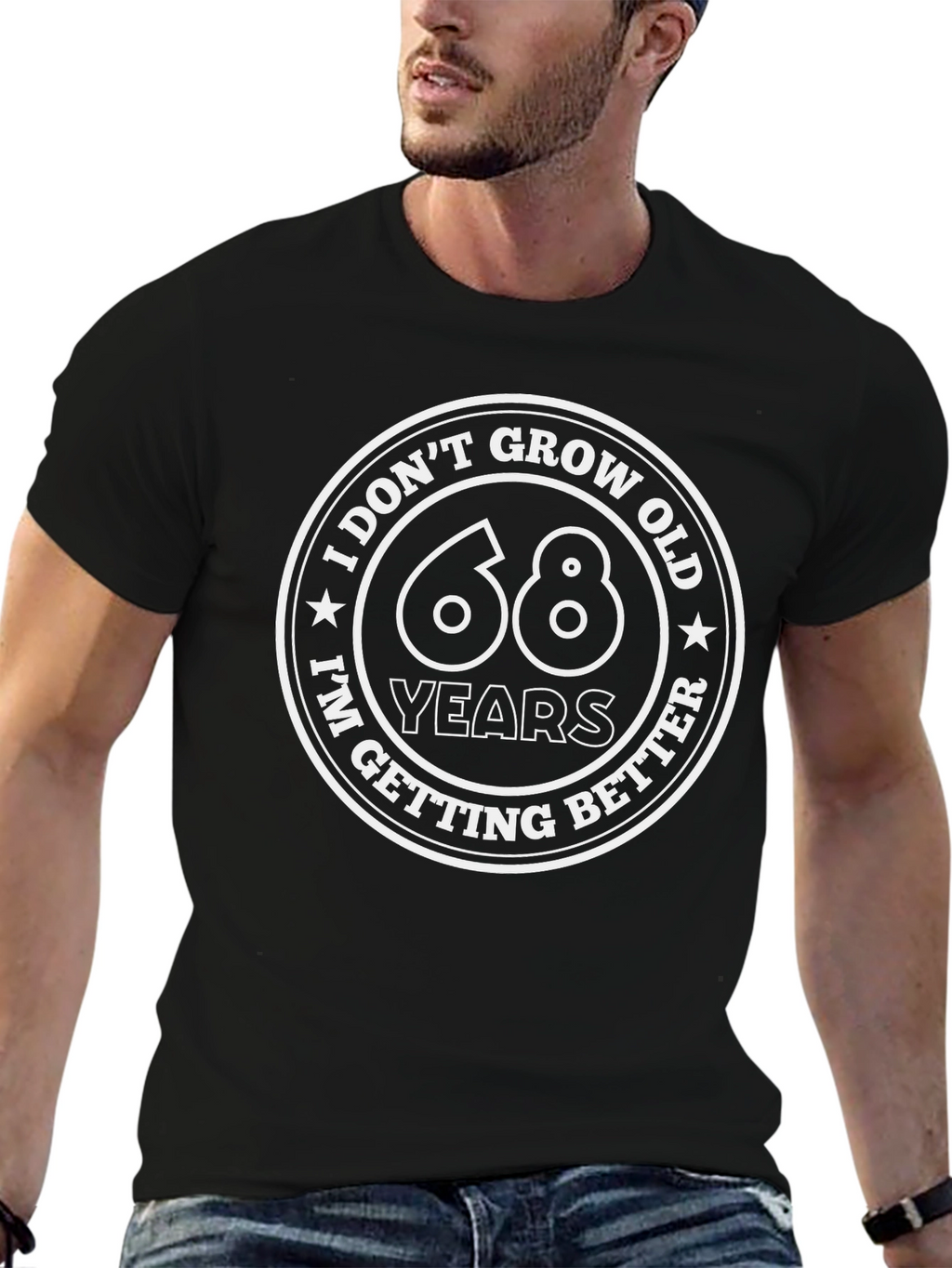 68 Years I Dont Grow Old T-Shirt