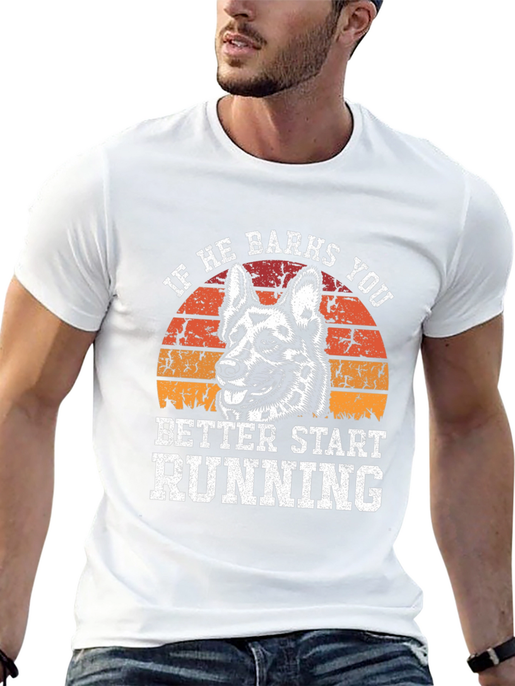 If He Barks You Better Start Running T-Shirt