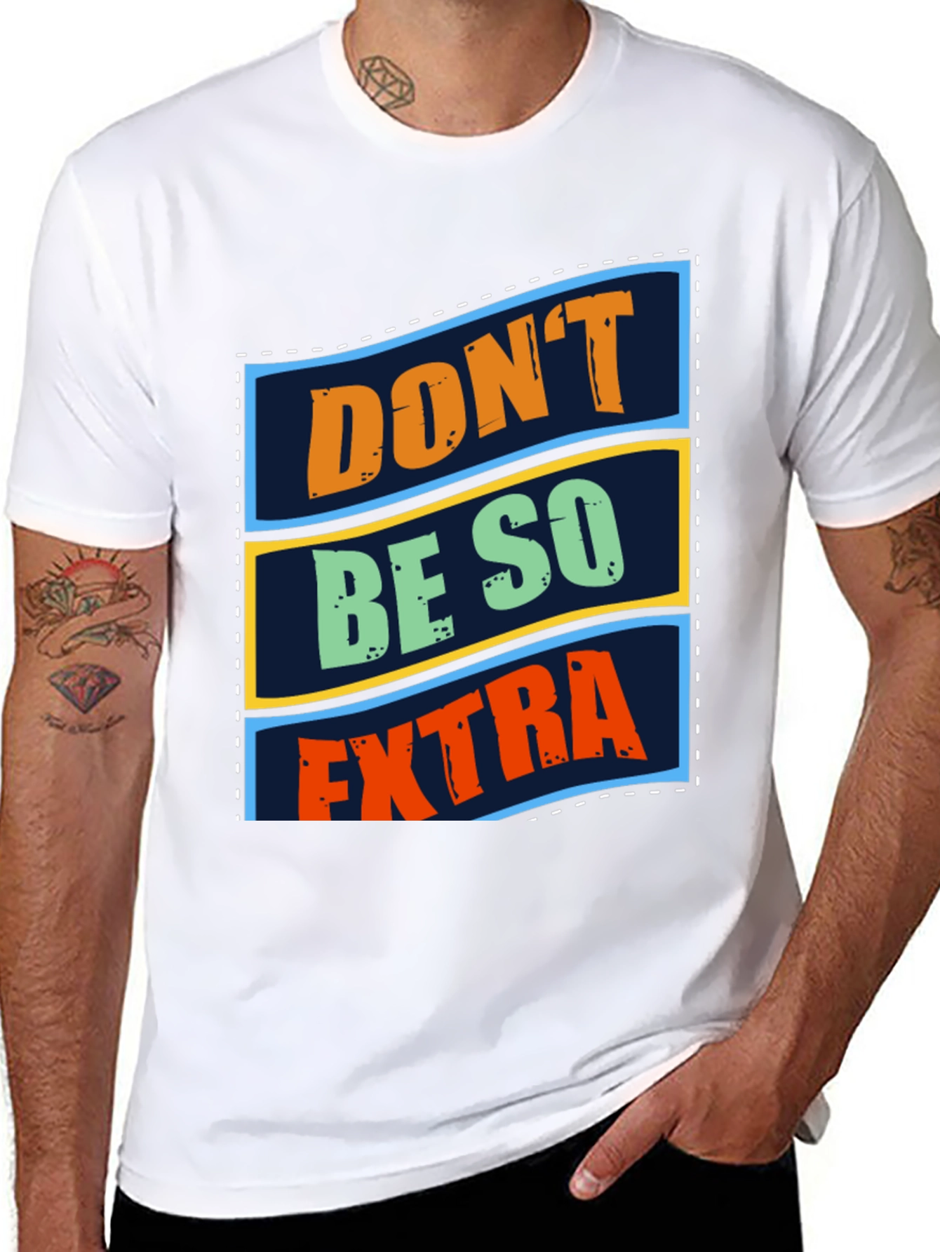 Dont Be So Extra Graphic T-Shirt