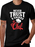 Funny Chef T-Shirt - Never Trust A Skinny Chef