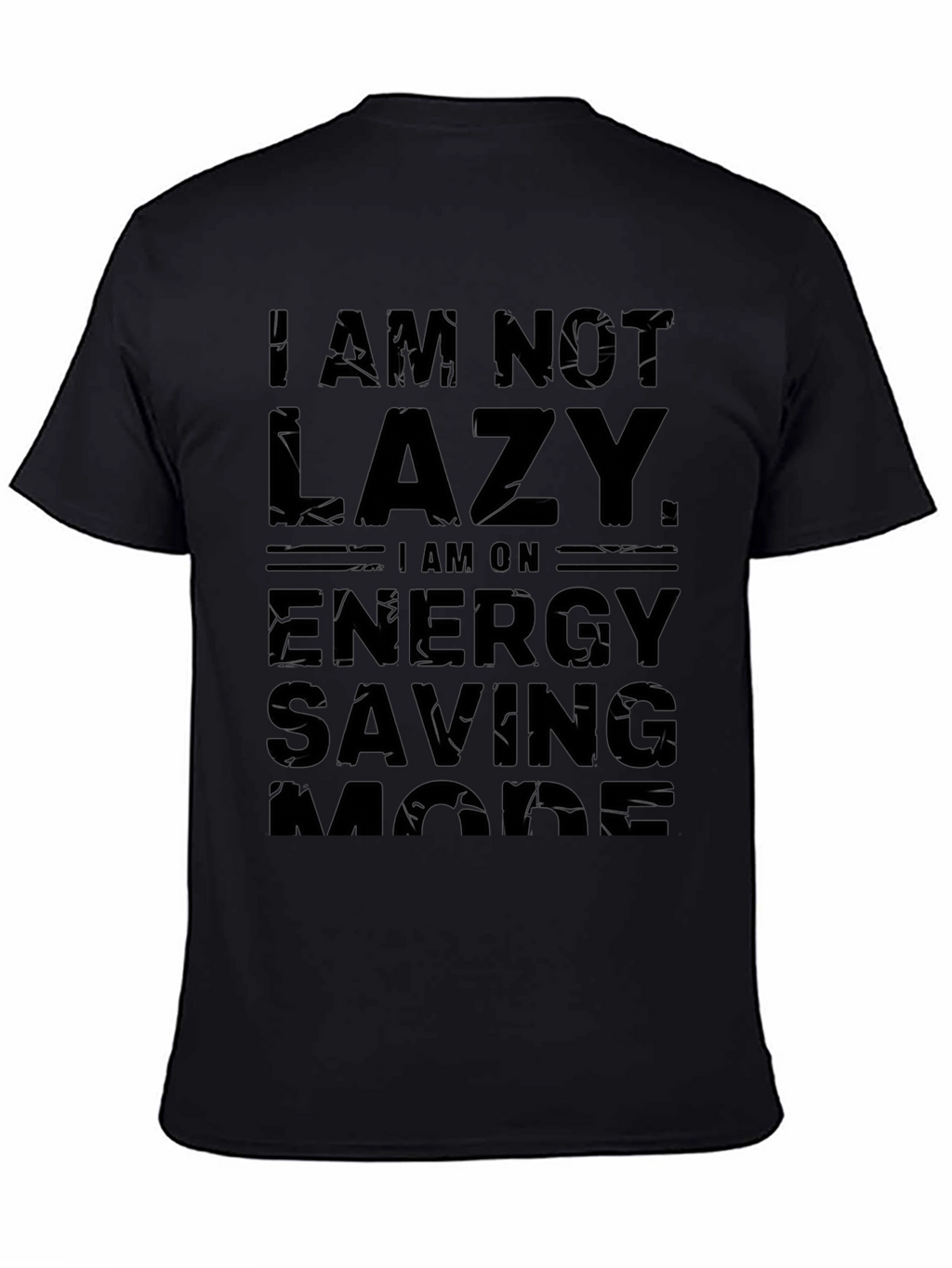 I Am Not Lazy Funny Mens T-Shirt