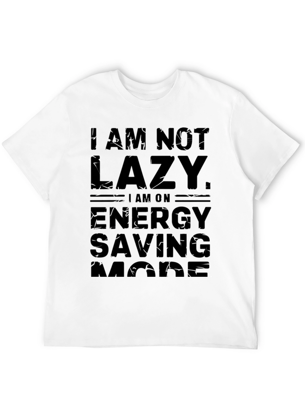 I Am Not Lazy Funny Mens T-Shirt
