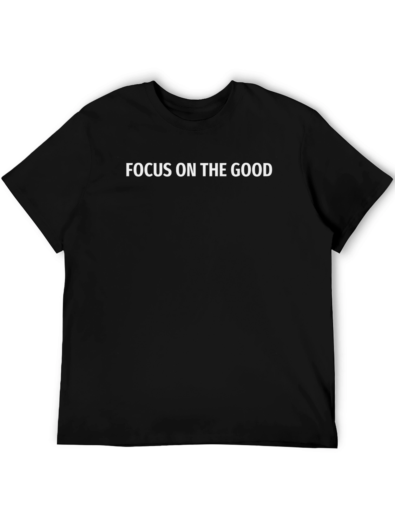 Focus on the Good T-Shirt - Motivational Black Tee