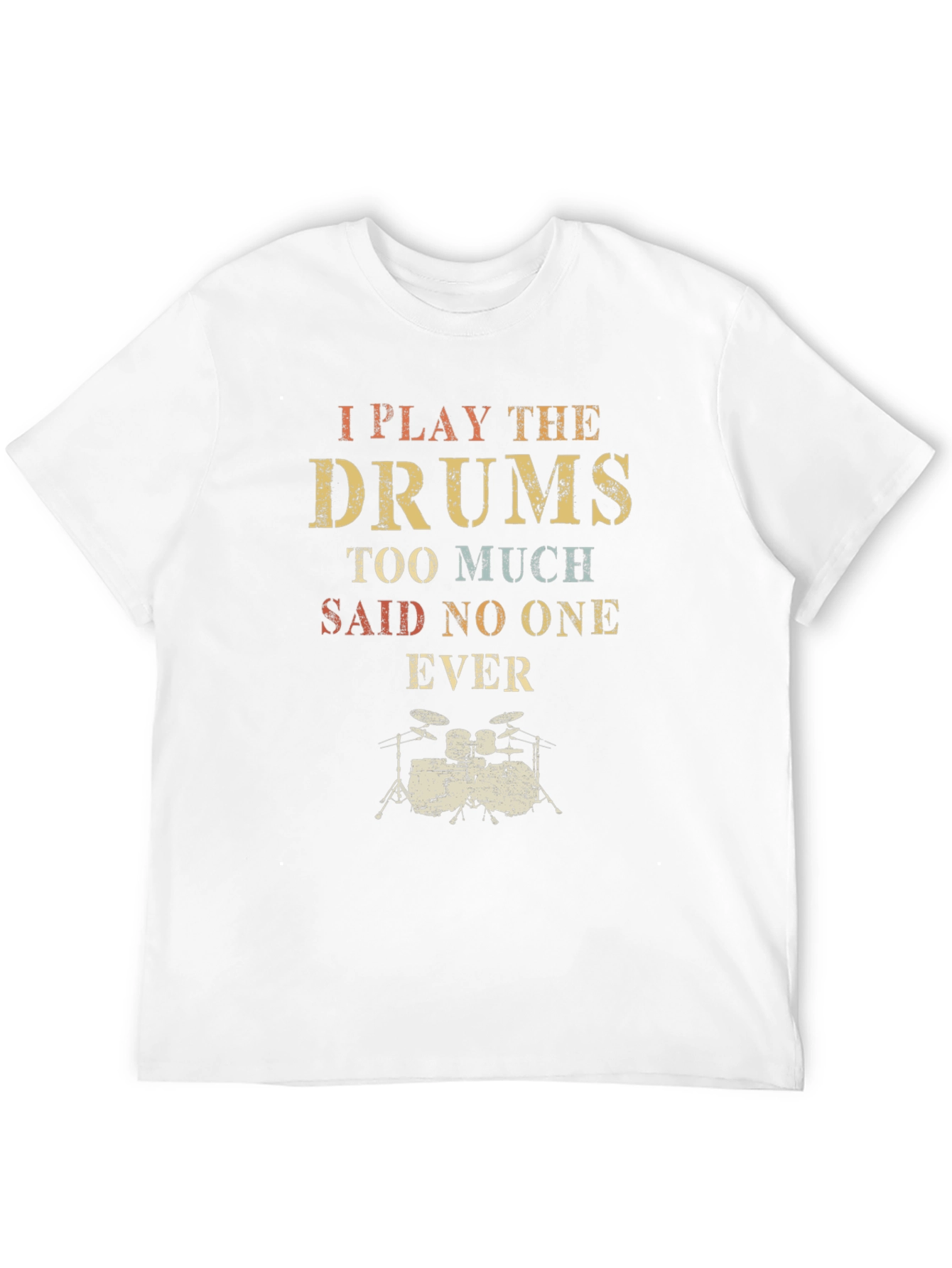 I Play the Drums T-Shirt - Musician Tee