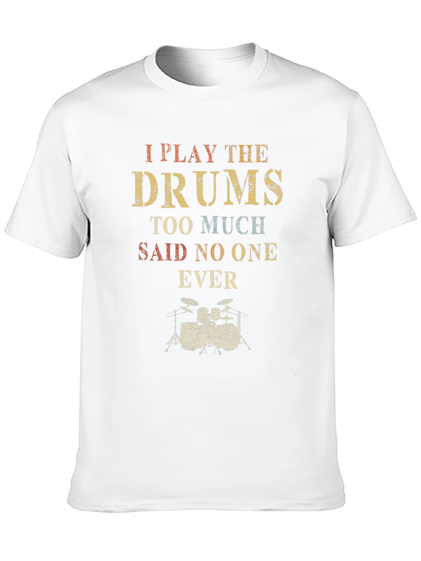 I Play the Drums T-Shirt - Musician Tee