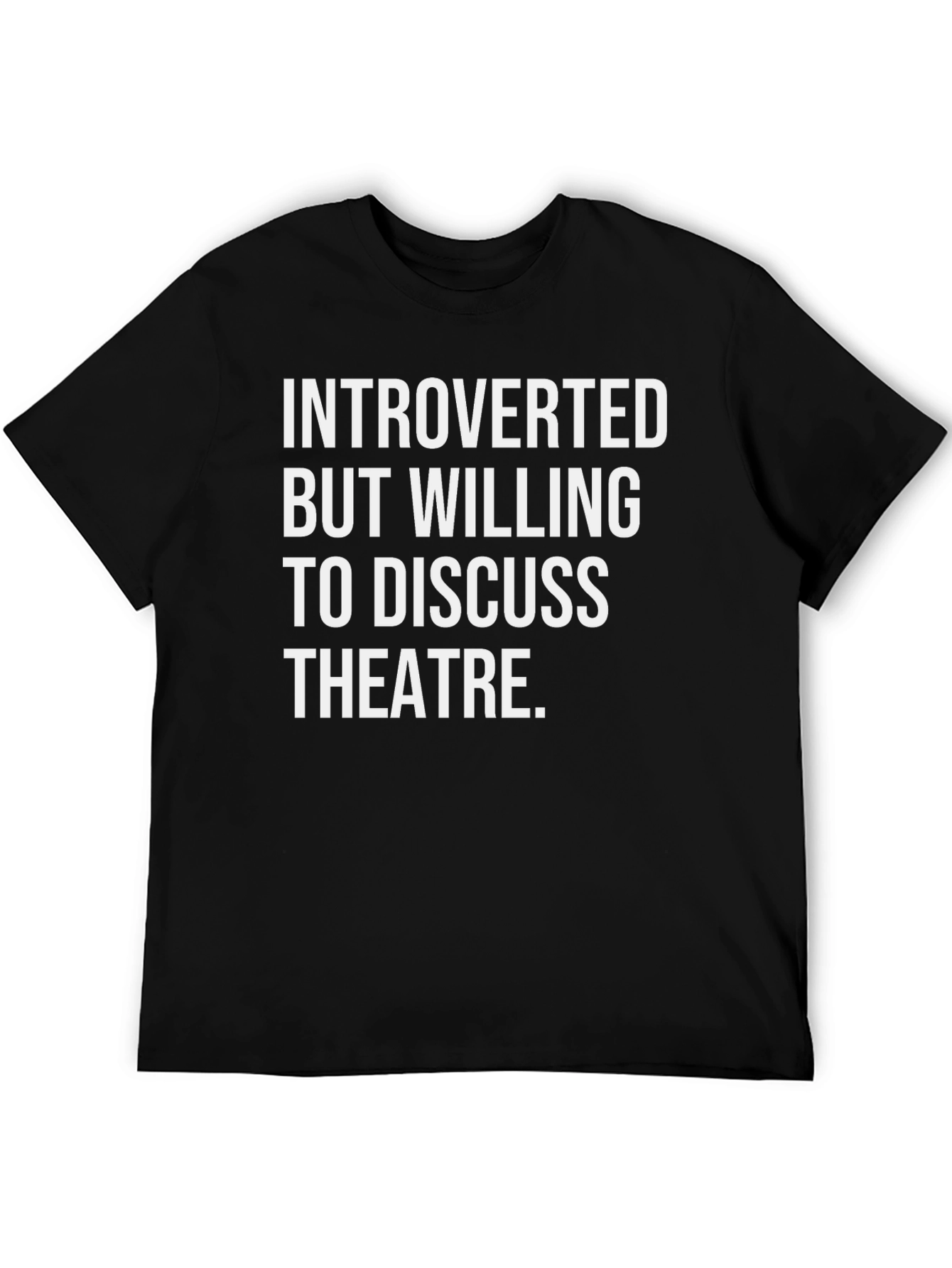 Introverted Theatre Lover T-Shirt - Black Cotton Tee