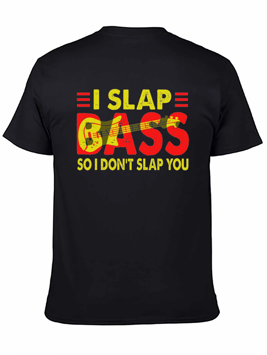I Slap Bass Funny Musician T-Shirt