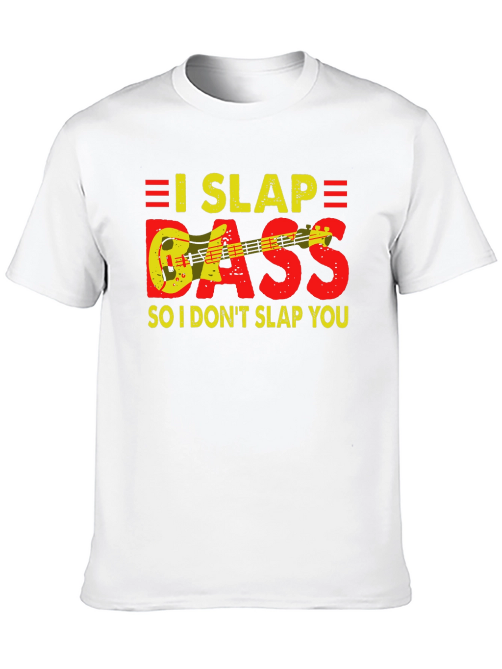 I Slap Bass Funny Musician T-Shirt
