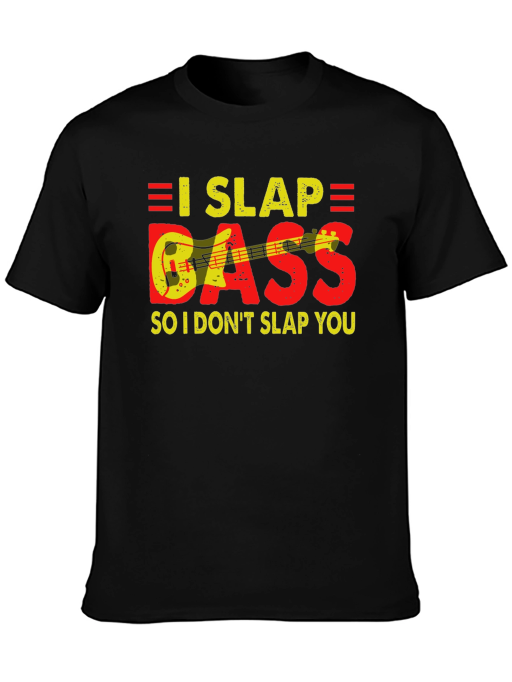 I Slap Bass Funny Musician T-Shirt
