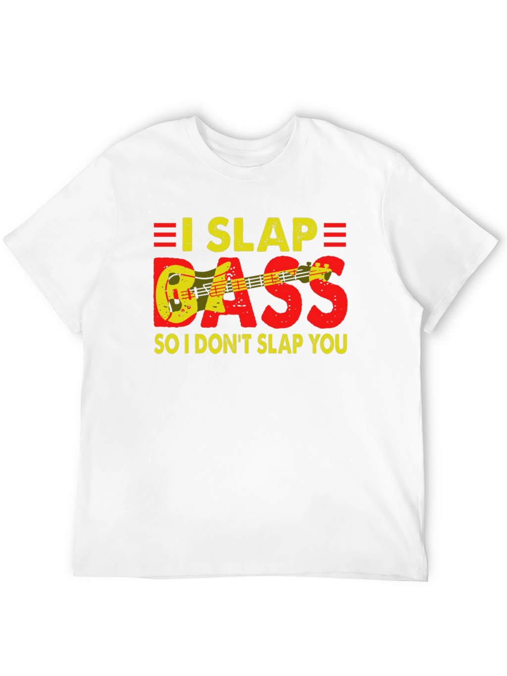 I Slap Bass Funny Musician T-Shirt