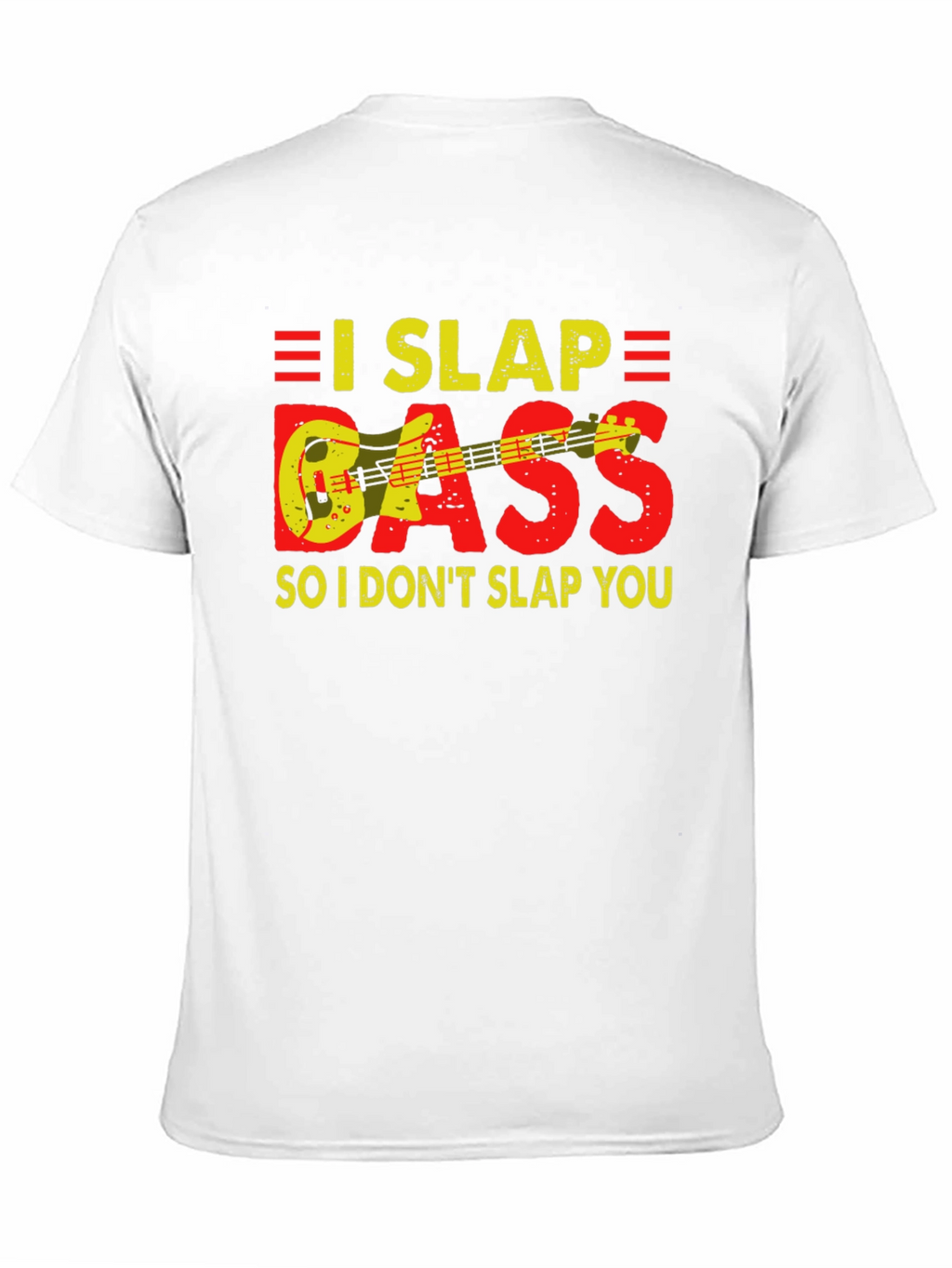 I Slap Bass Funny Musician T-Shirt