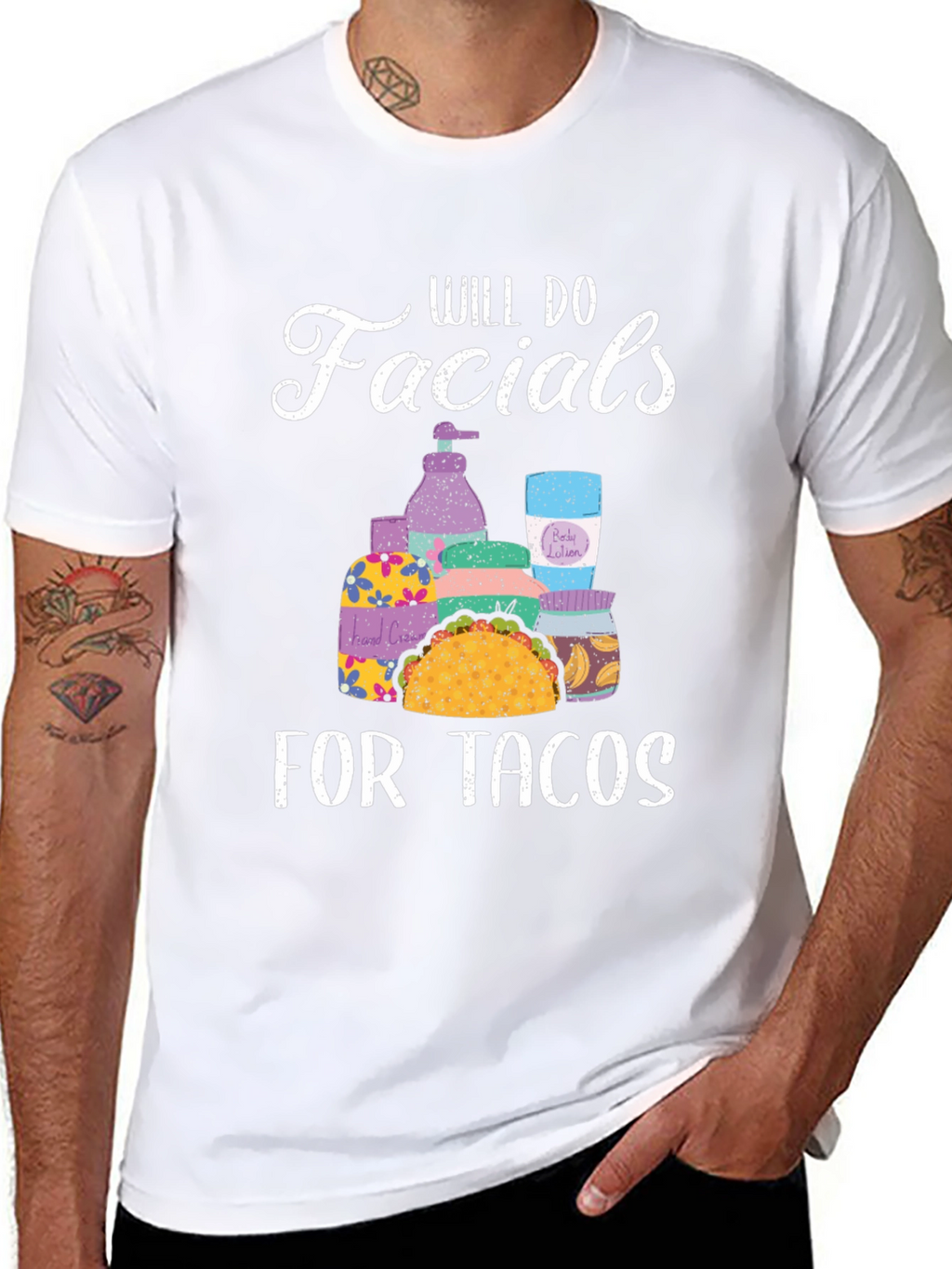 Will Do Facials for Tacos T-Shirt