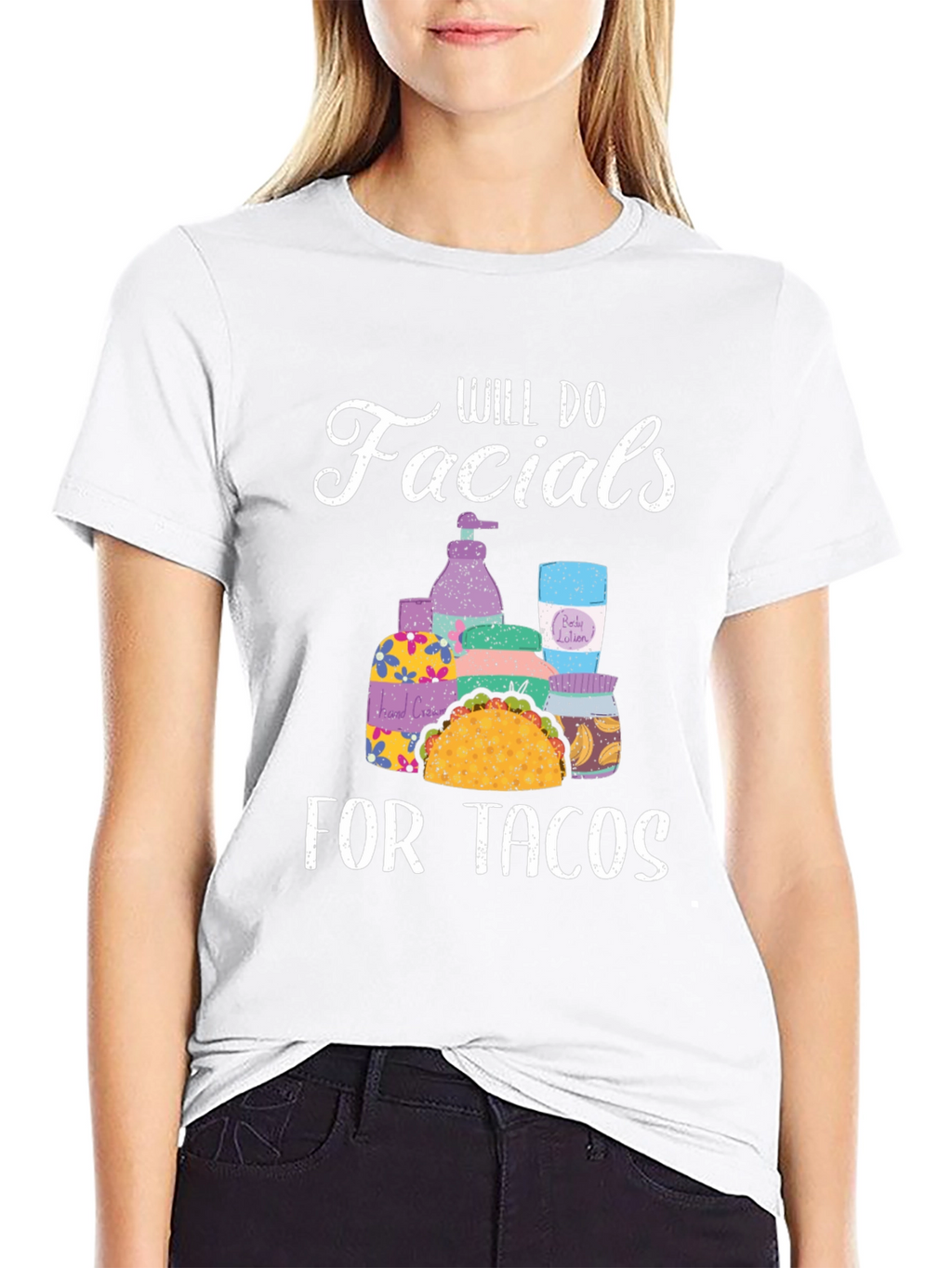 Will Do Facials for Tacos T-Shirt