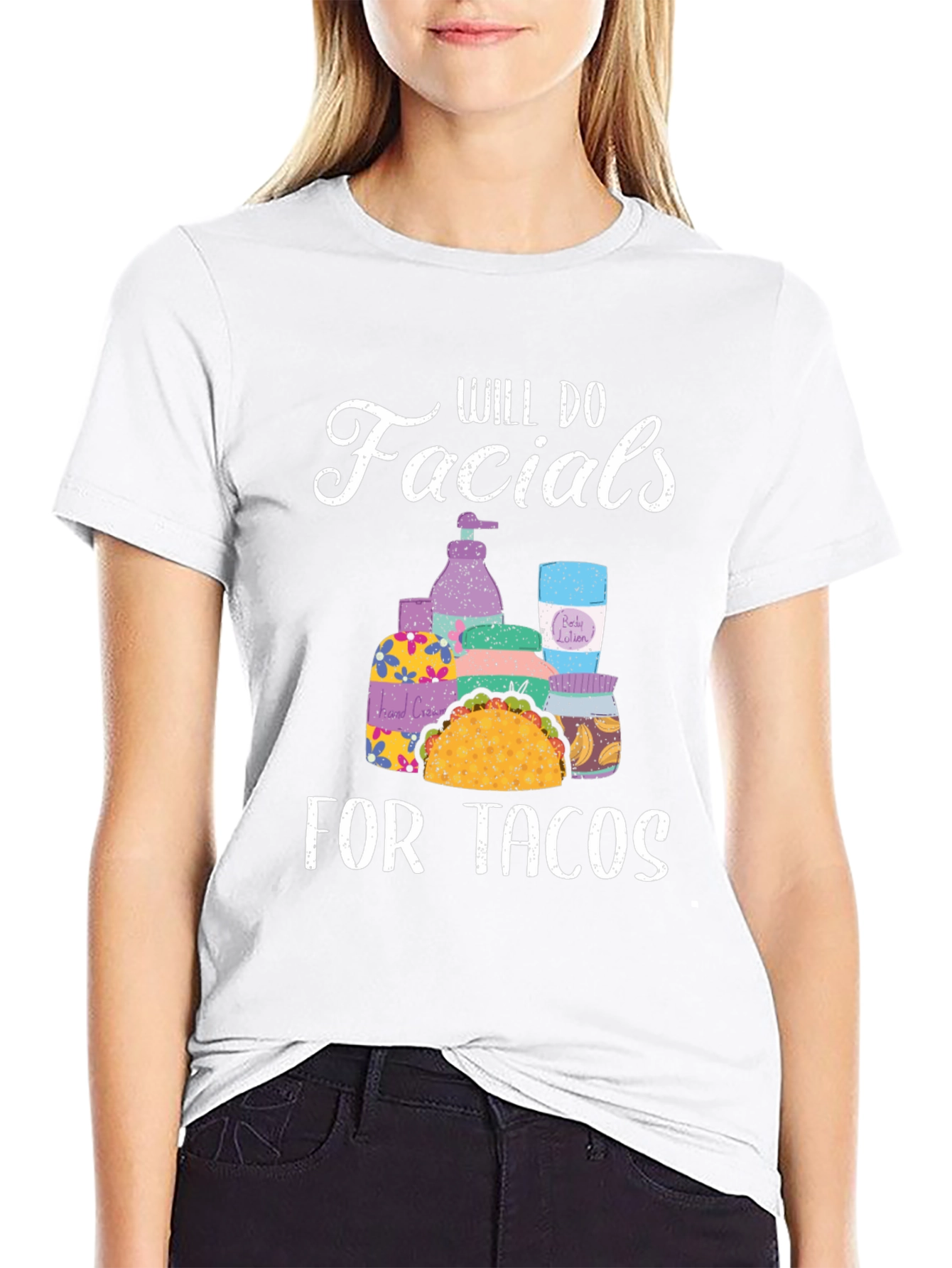 Will Do Facials for Tacos T-Shirt
