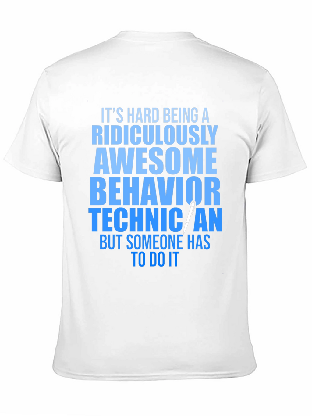 Ridiculously Awesome Behavior Technician T-Shirt