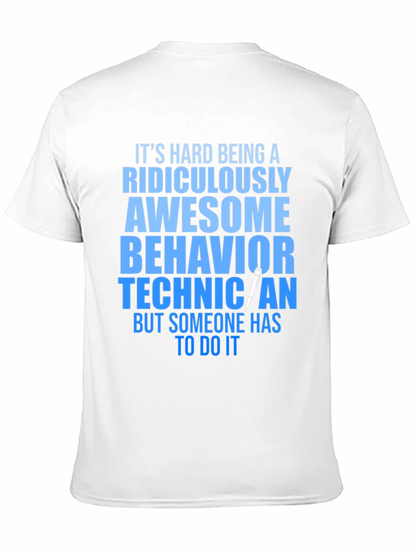 Ridiculously Awesome Behavior Technician T-Shirt
