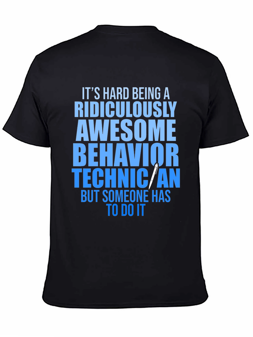 Ridiculously Awesome Behavior Technician T-Shirt