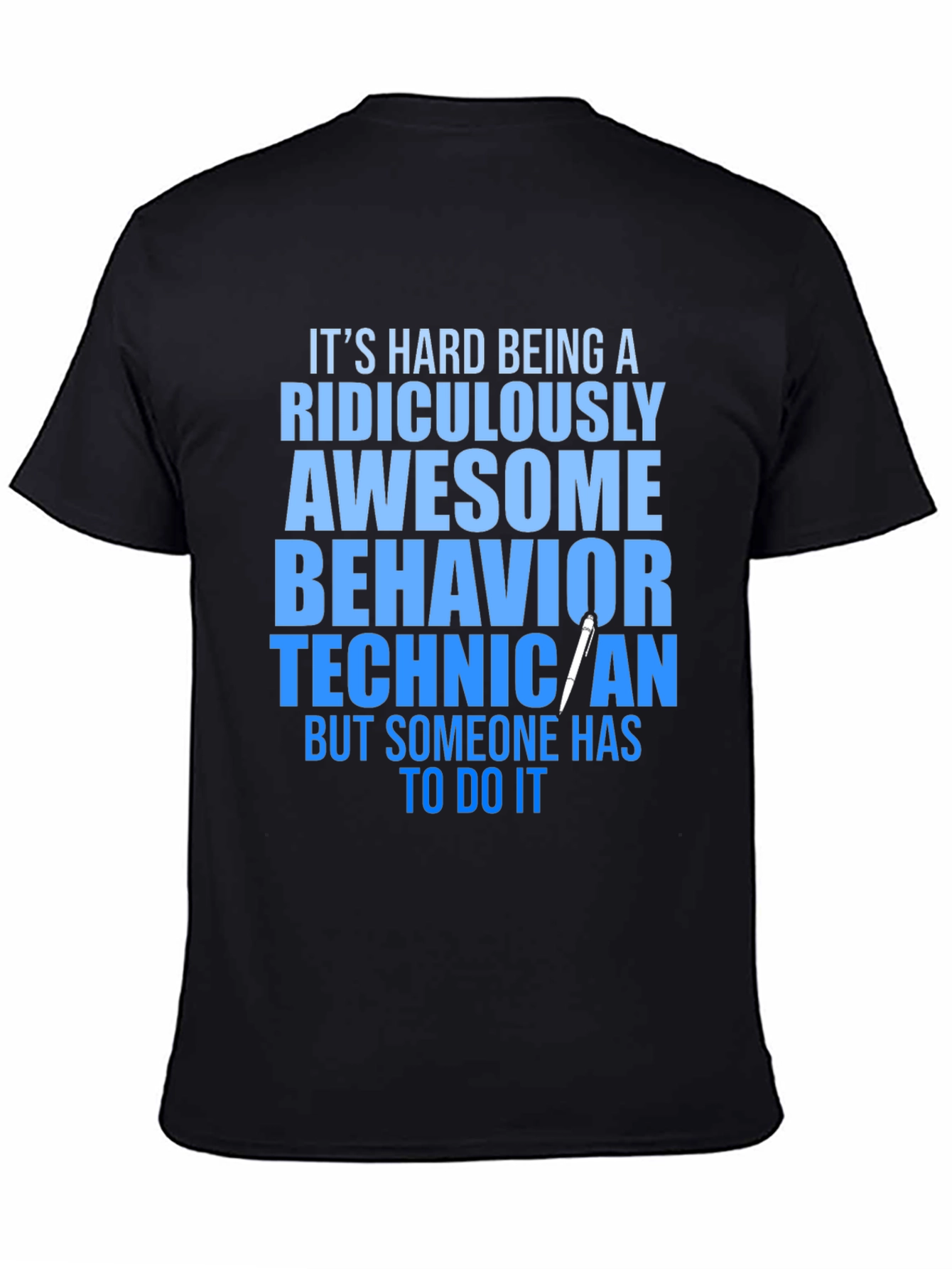 Ridiculously Awesome Behavior Technician T-Shirt