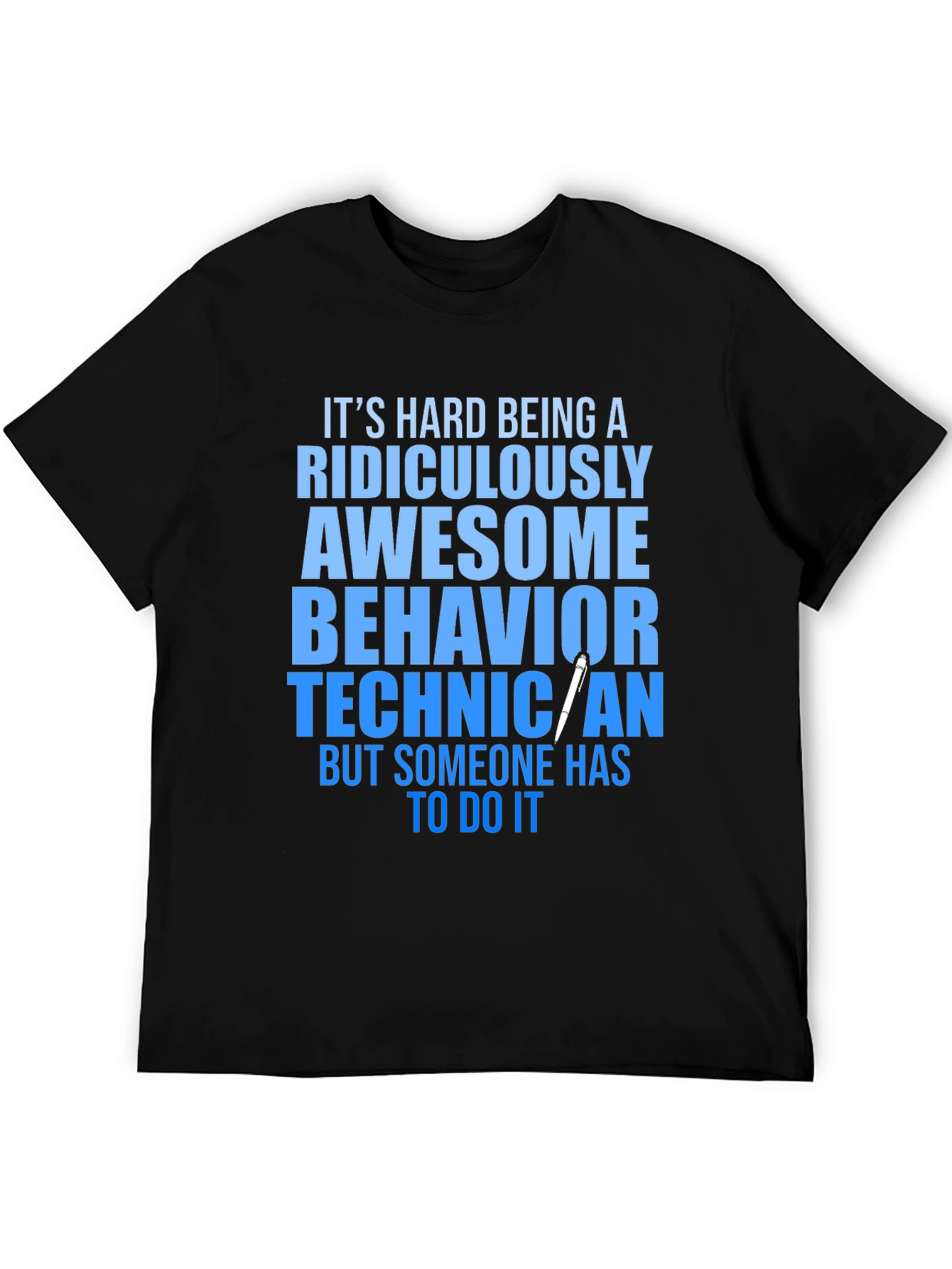 Ridiculously Awesome Behavior Technician T-Shirt
