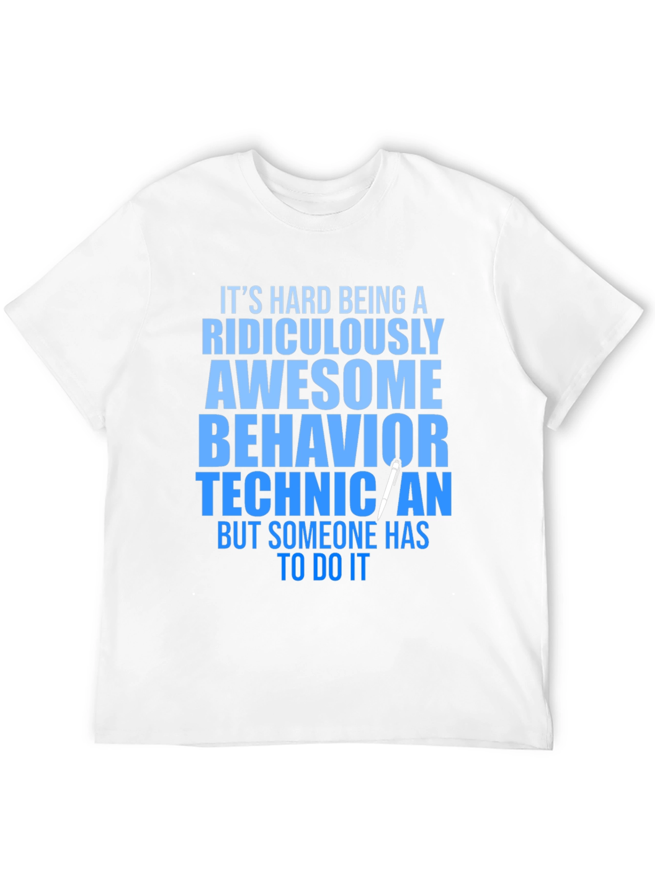 Ridiculously Awesome Behavior Technician T-Shirt