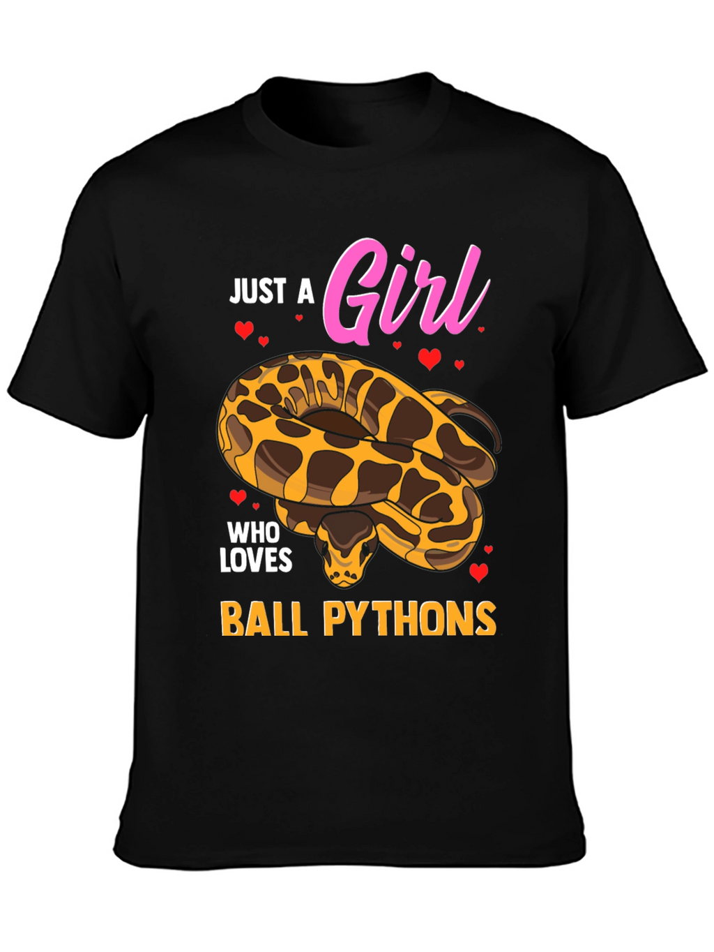 Just a Girl Who Loves Ball Pythons T-Shirt