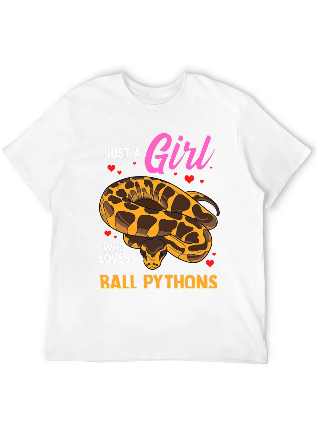 Just a Girl Who Loves Ball Pythons T-Shirt