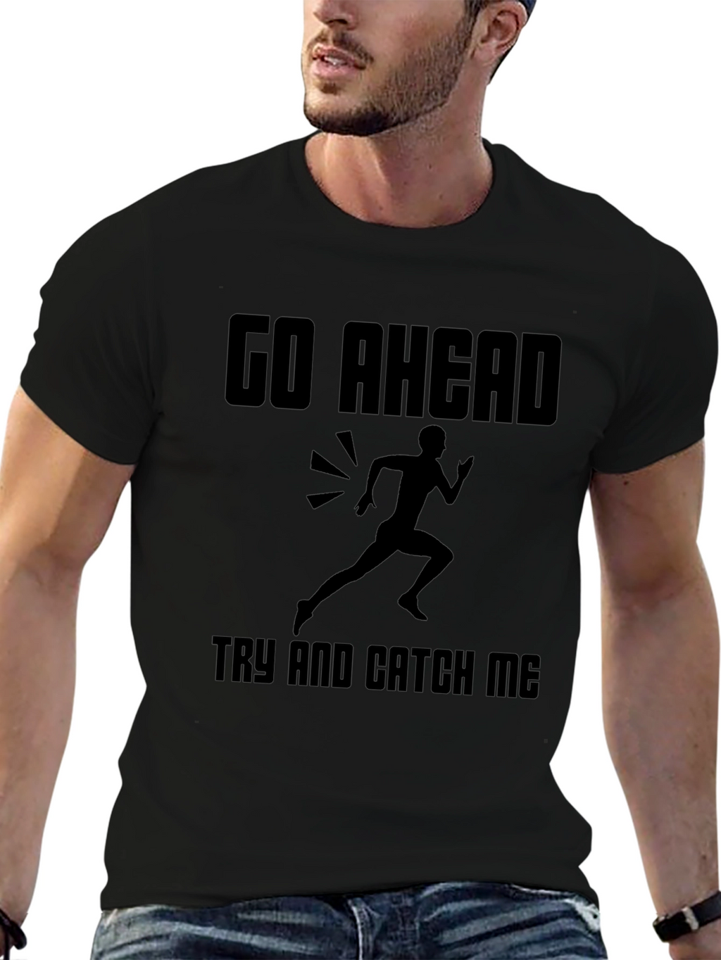 Go Ahead Catch Me T-Shirt: Running Design