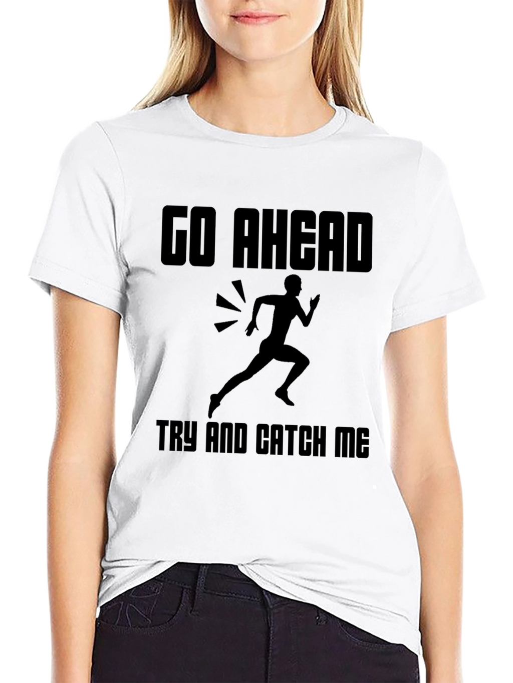 Go Ahead Catch Me T-Shirt: Running Design