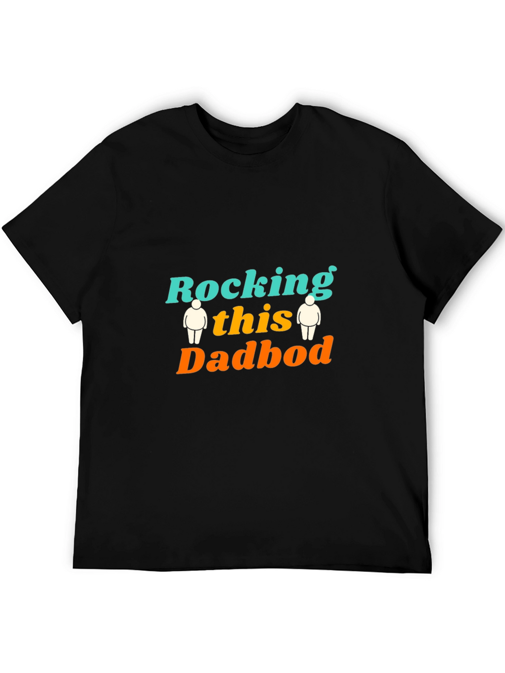 Rocking this Dadbod T-Shirt