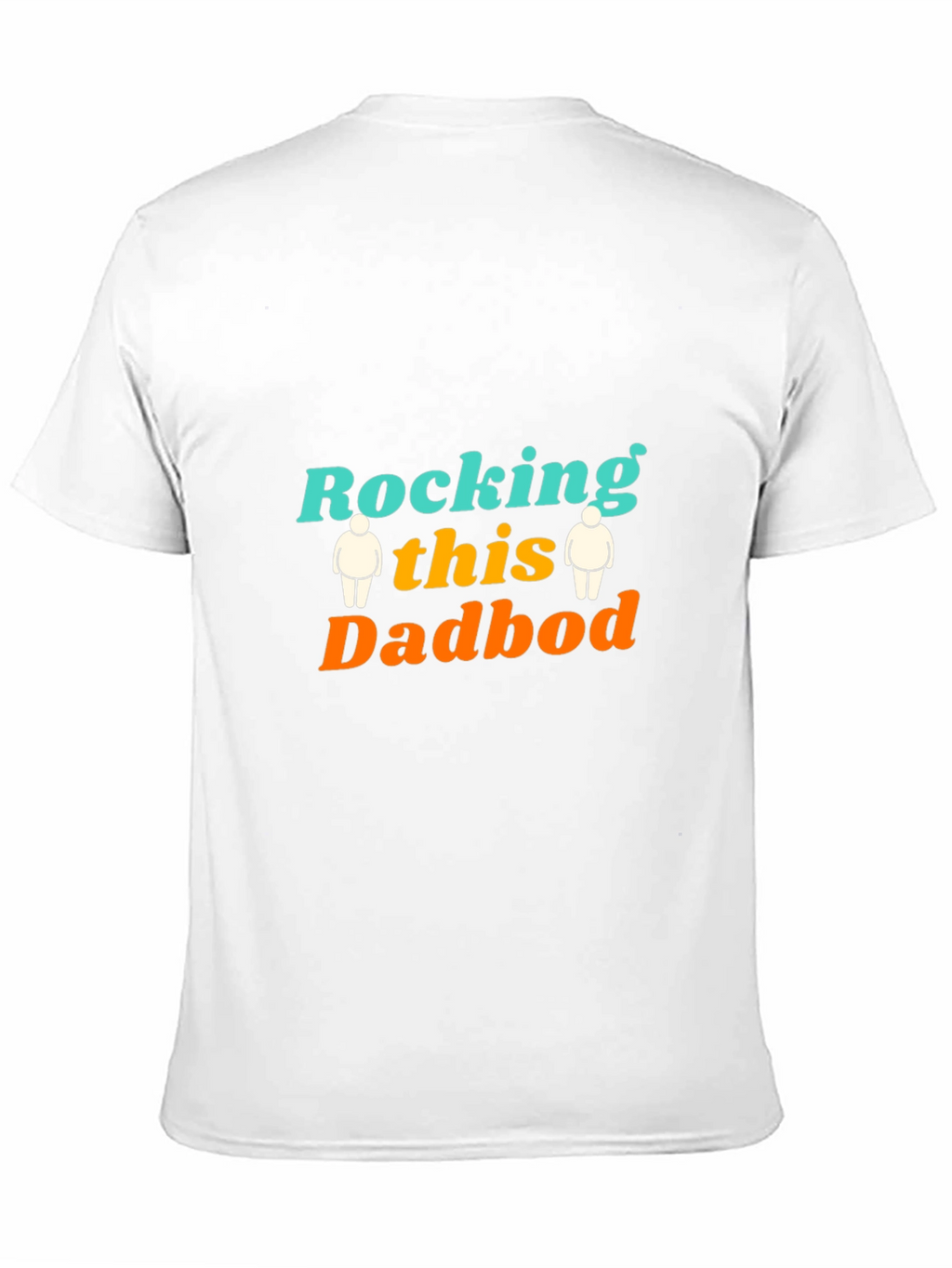 Rocking this Dadbod T-Shirt