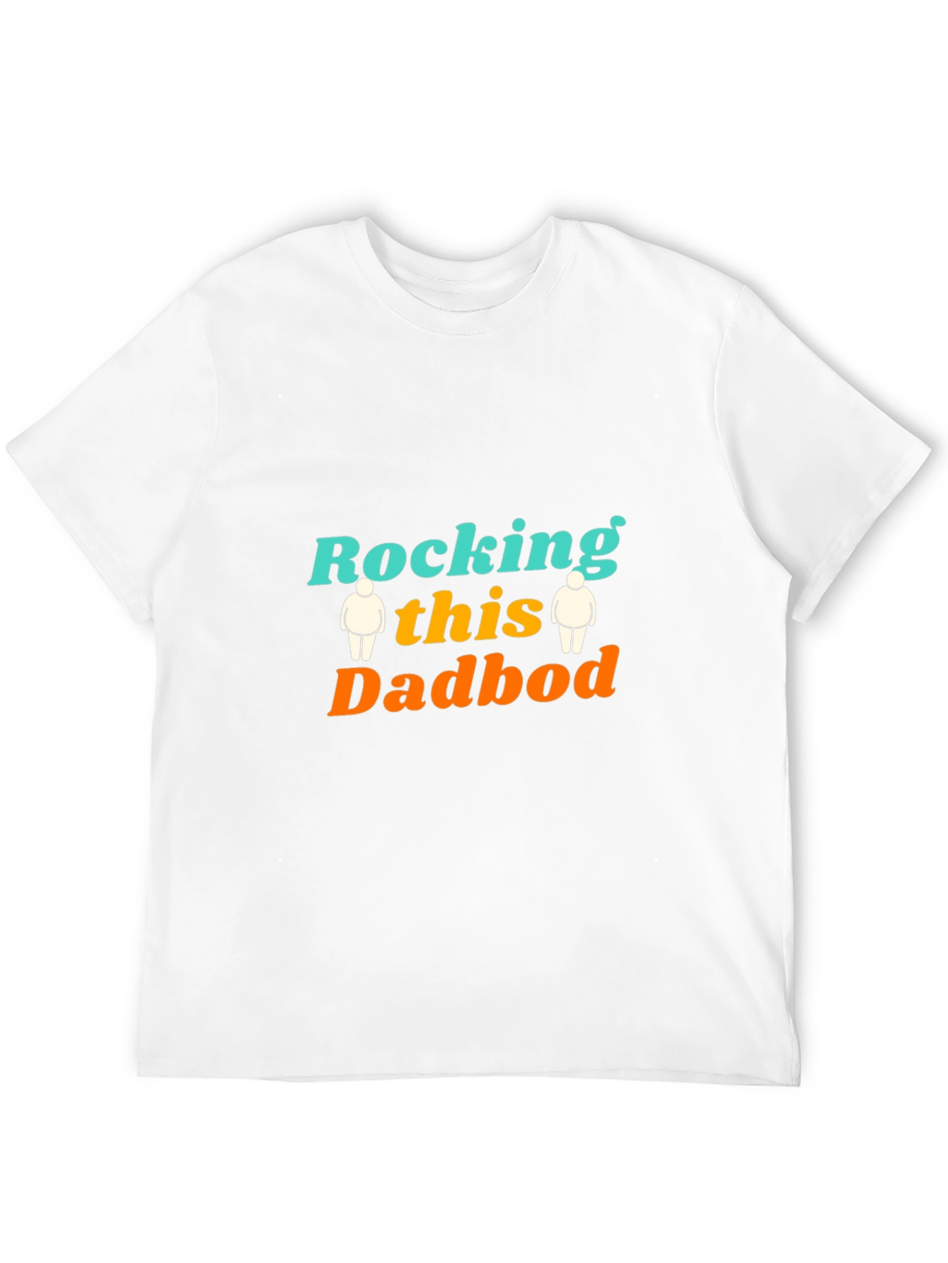 Rocking this Dadbod T-Shirt