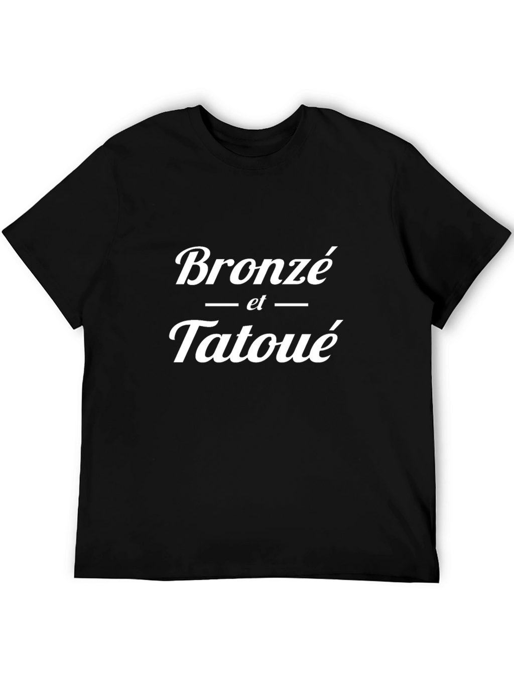 Bronzé et Tatoué Graphic T-Shirt